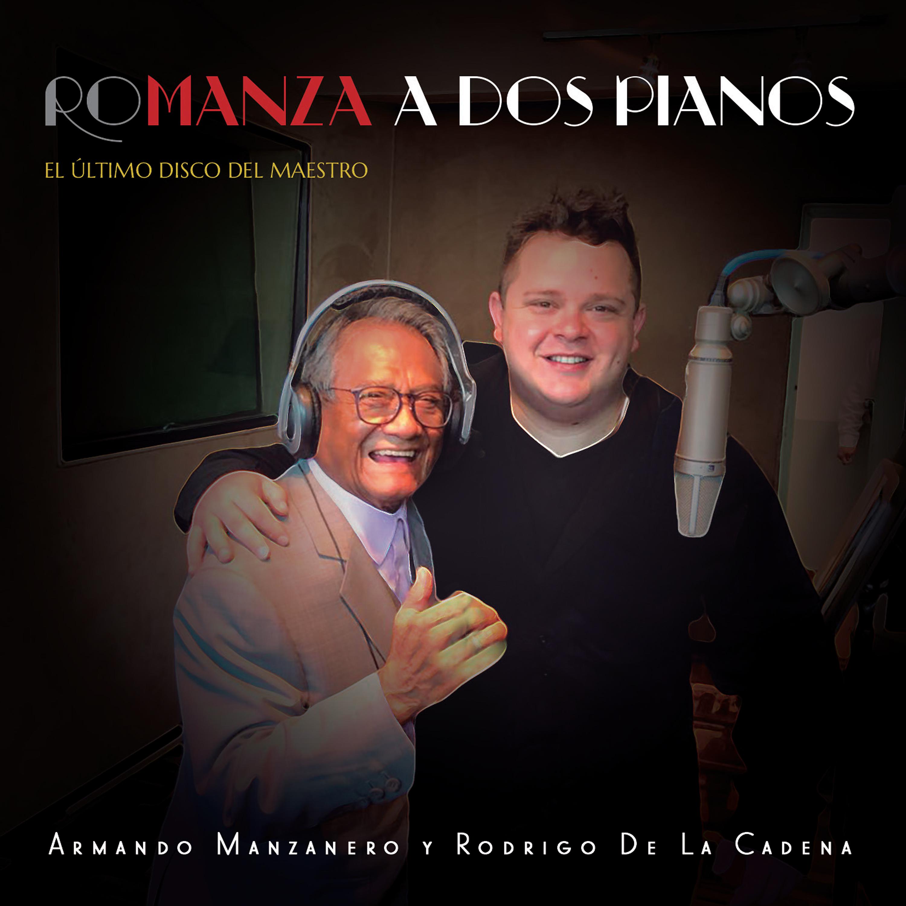 Постер альбома RoManza a Dos Pianos: El Último Disco del Maestro
