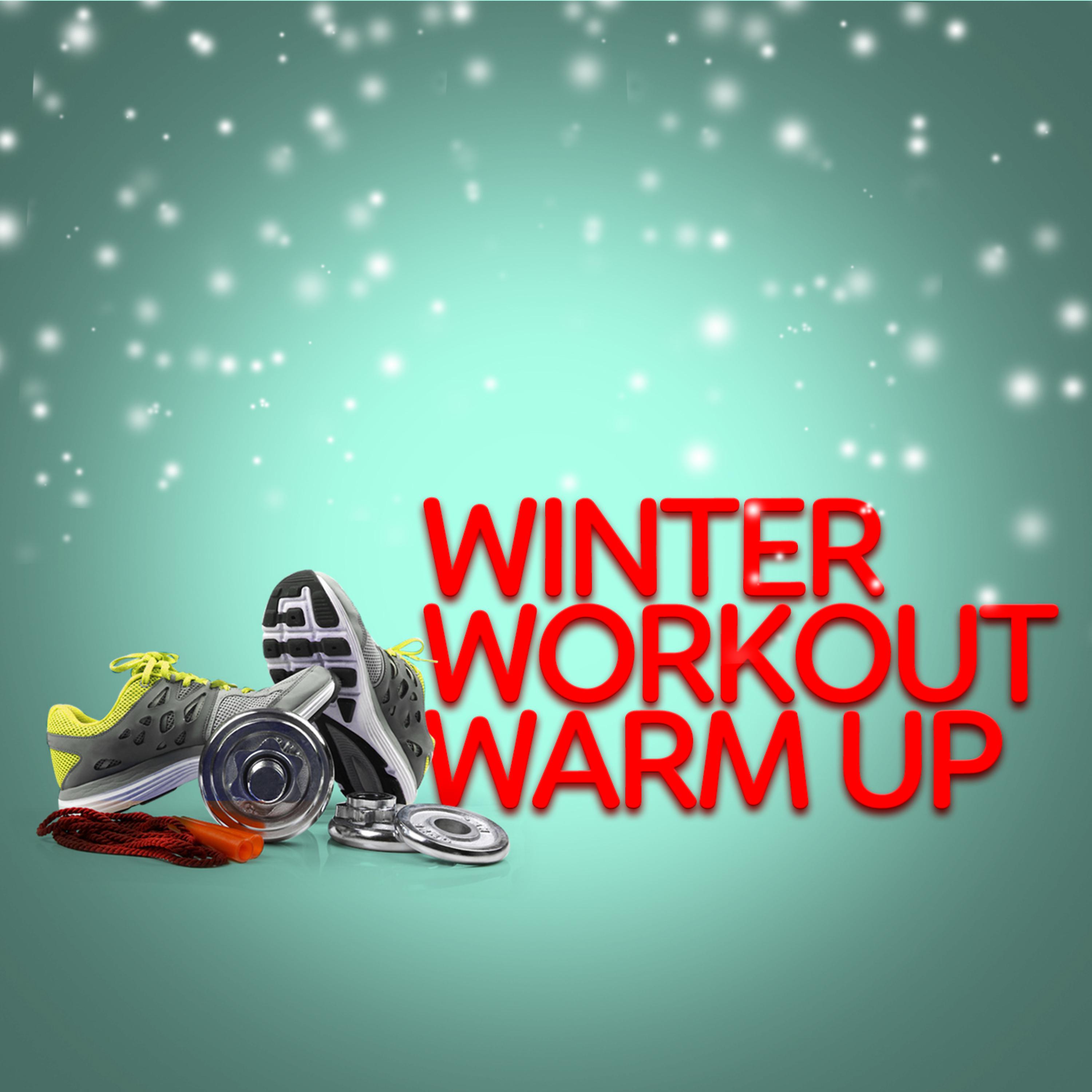 Постер альбома Winter Workout Warm Up