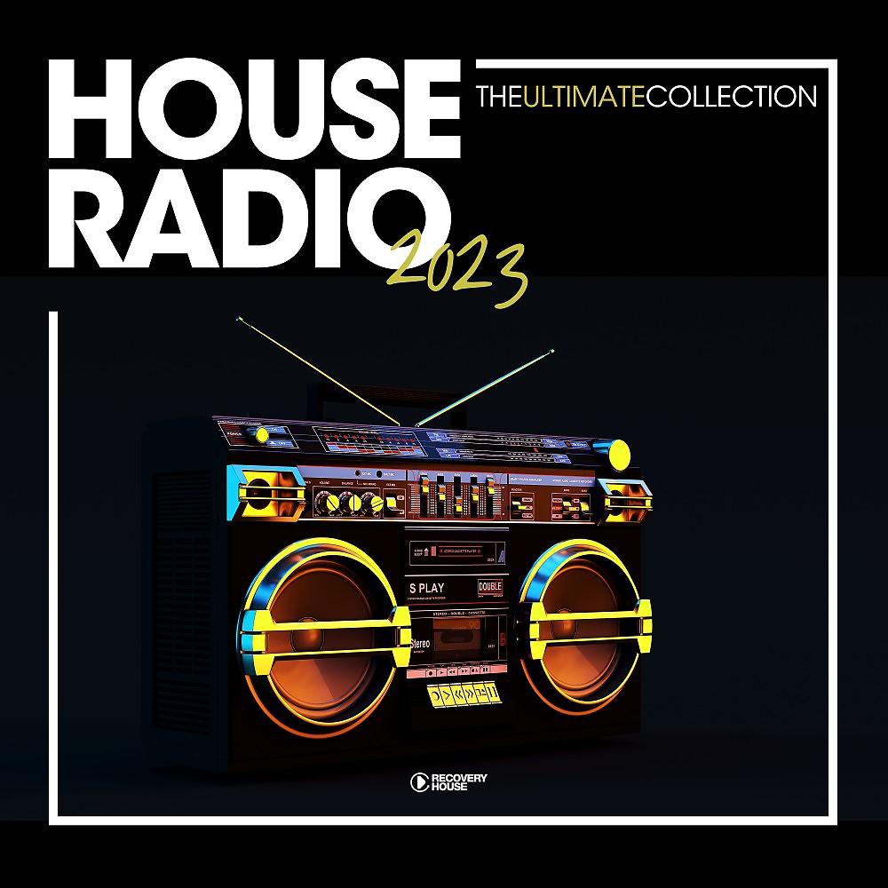 Постер альбома House Radio 2023 - The Ultimate Collection