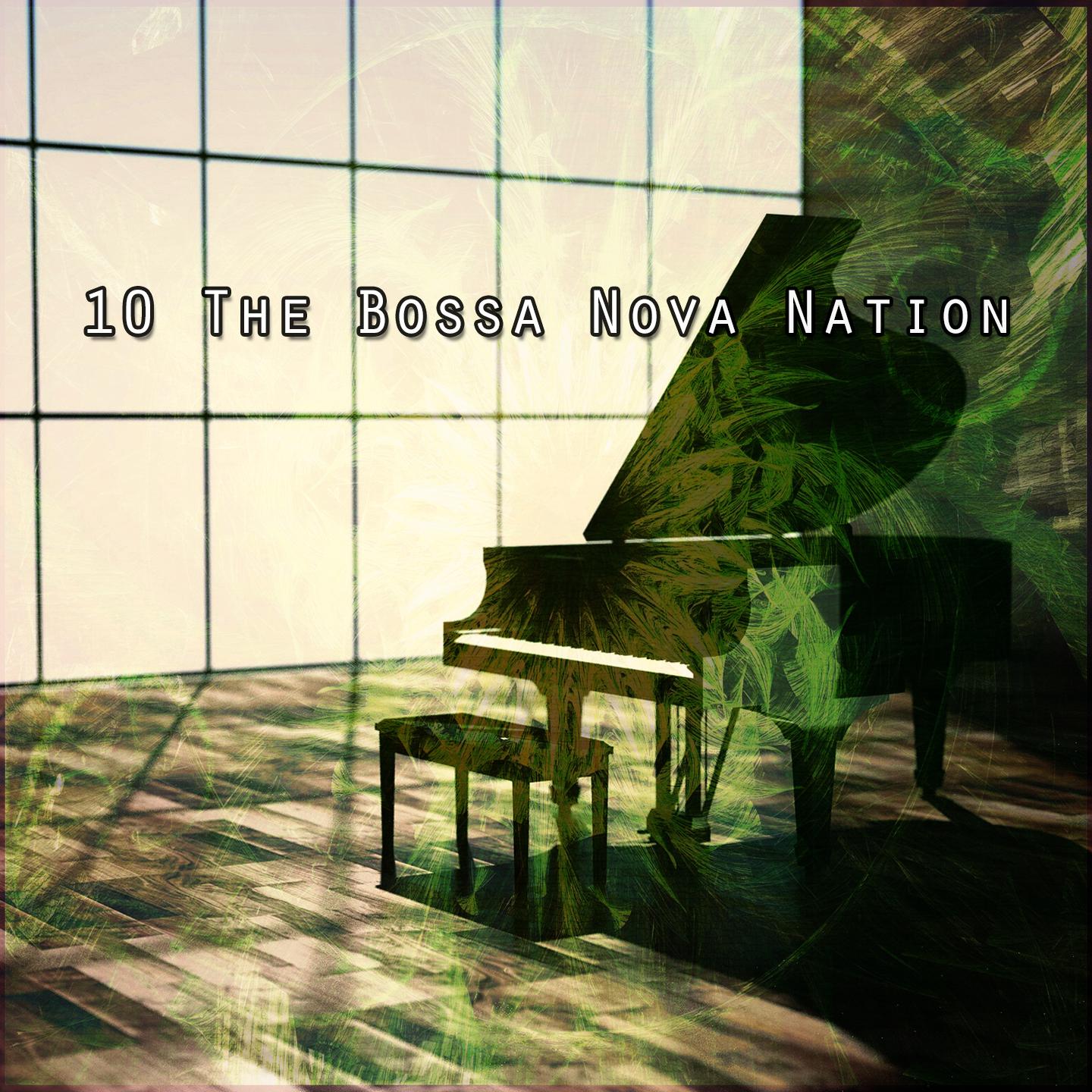 Постер альбома 10 the Bossa Nova Nation