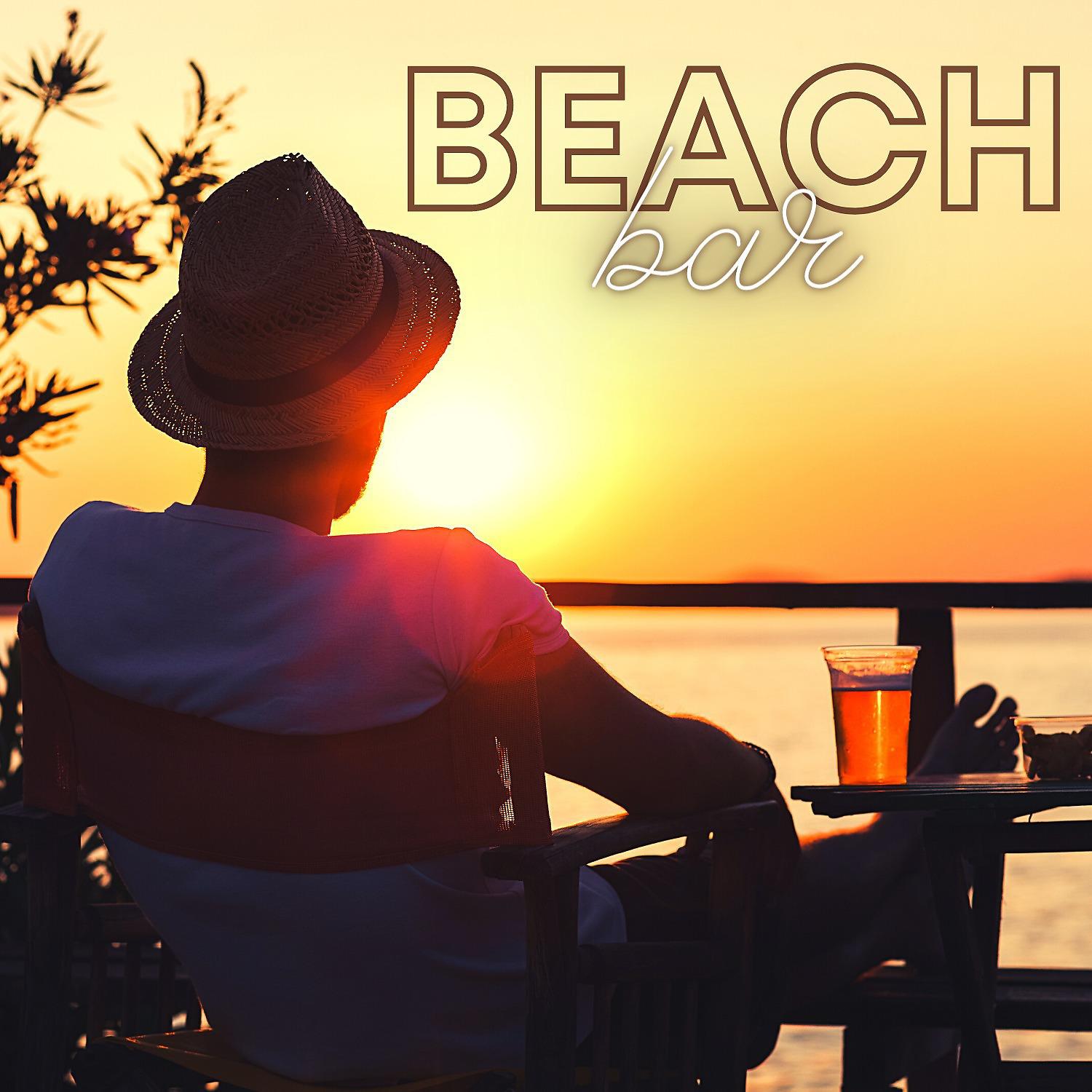Постер альбома Beach Bar – Happy Instrumental Music, Relaxation, Chillout Lounge, Holidays, Positive Vibes