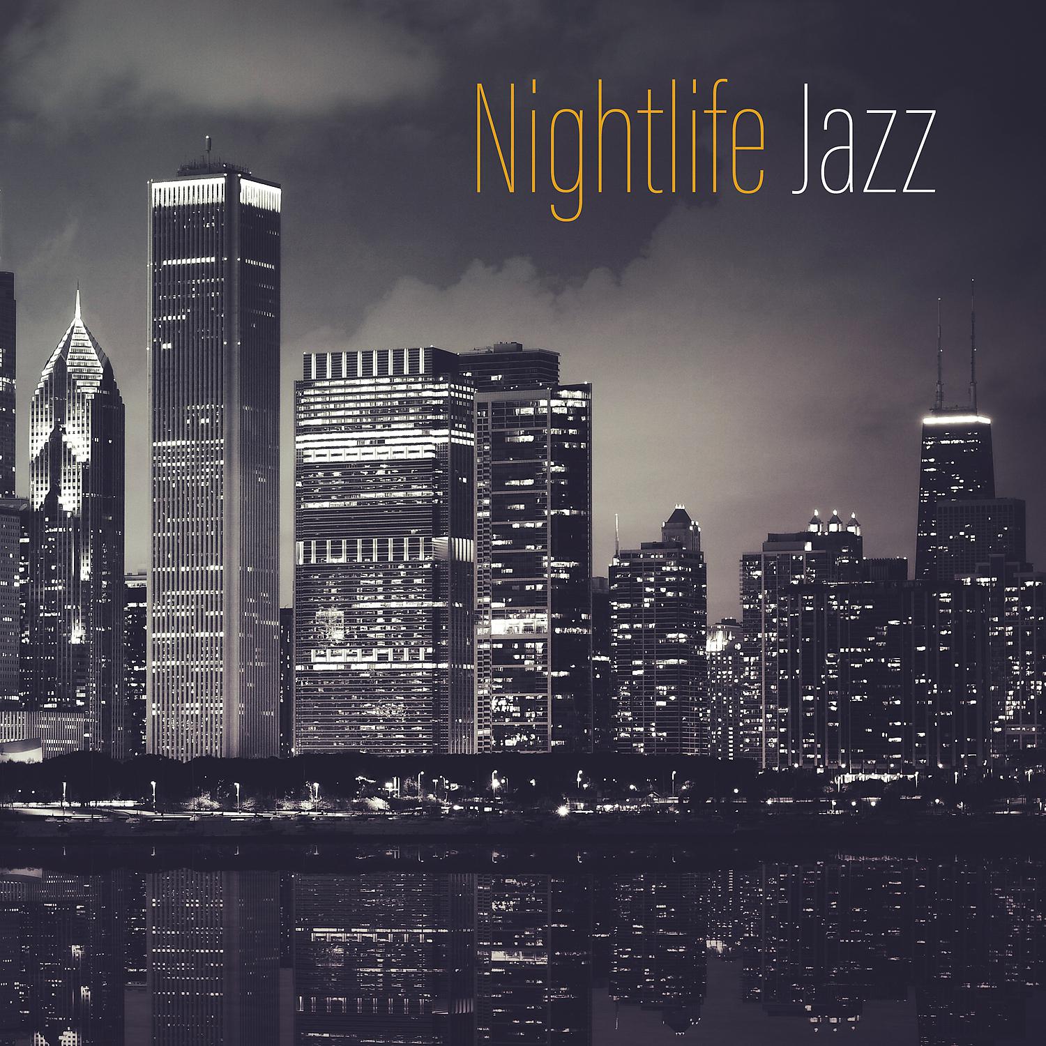 Постер альбома Nightlife Jazz: New York Jazz Lounge, Club Jazz & Acid Jazz Funk, Jazz Instrumental Dance Mix
