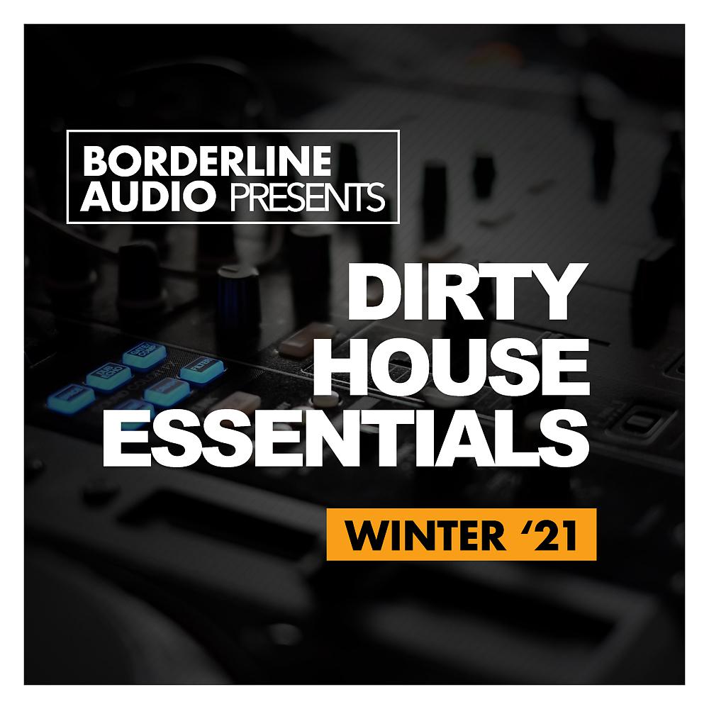 Постер альбома Dirty House Essentials, Winter '21