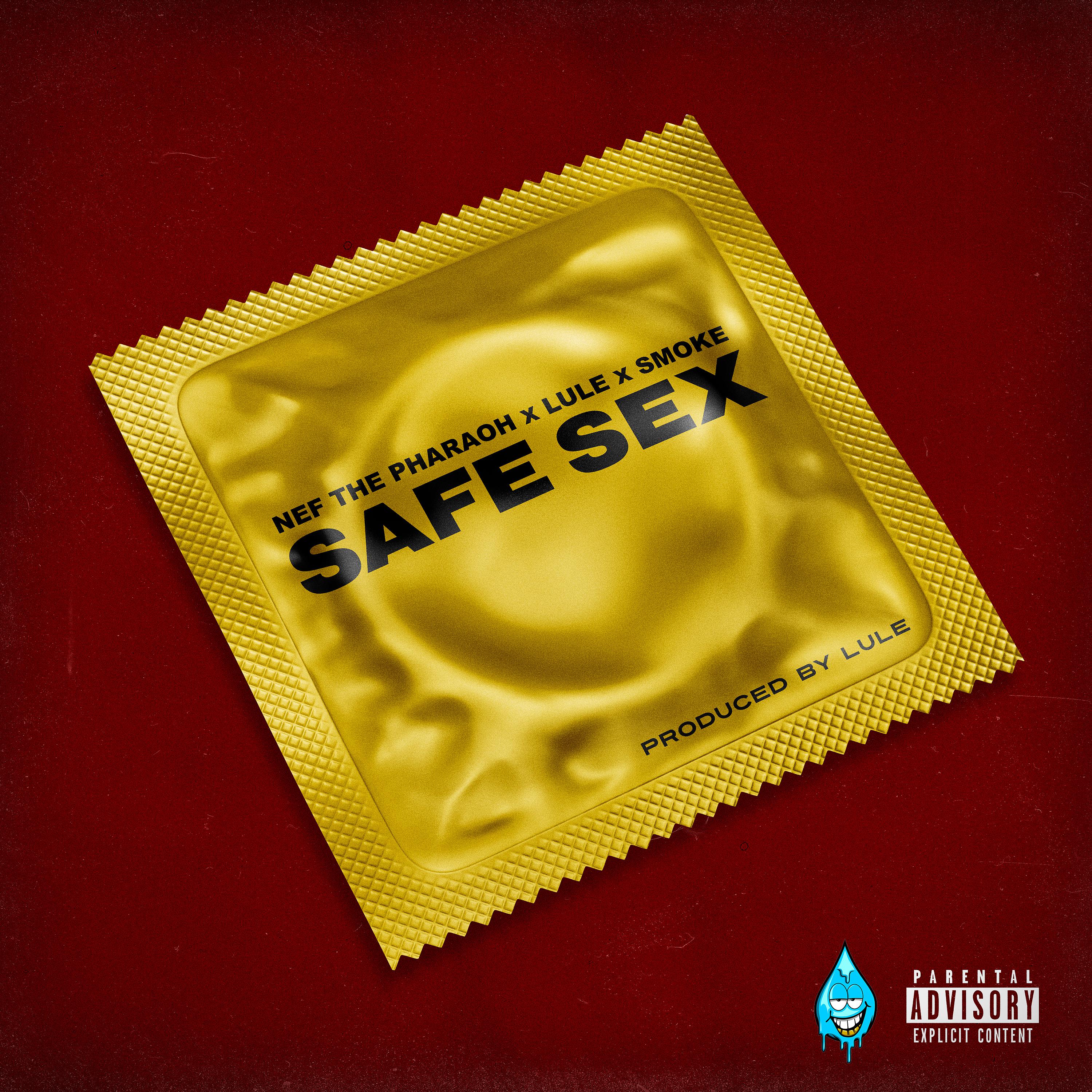 Постер альбома Safe Sex (feat. Nef The Pharaoh)