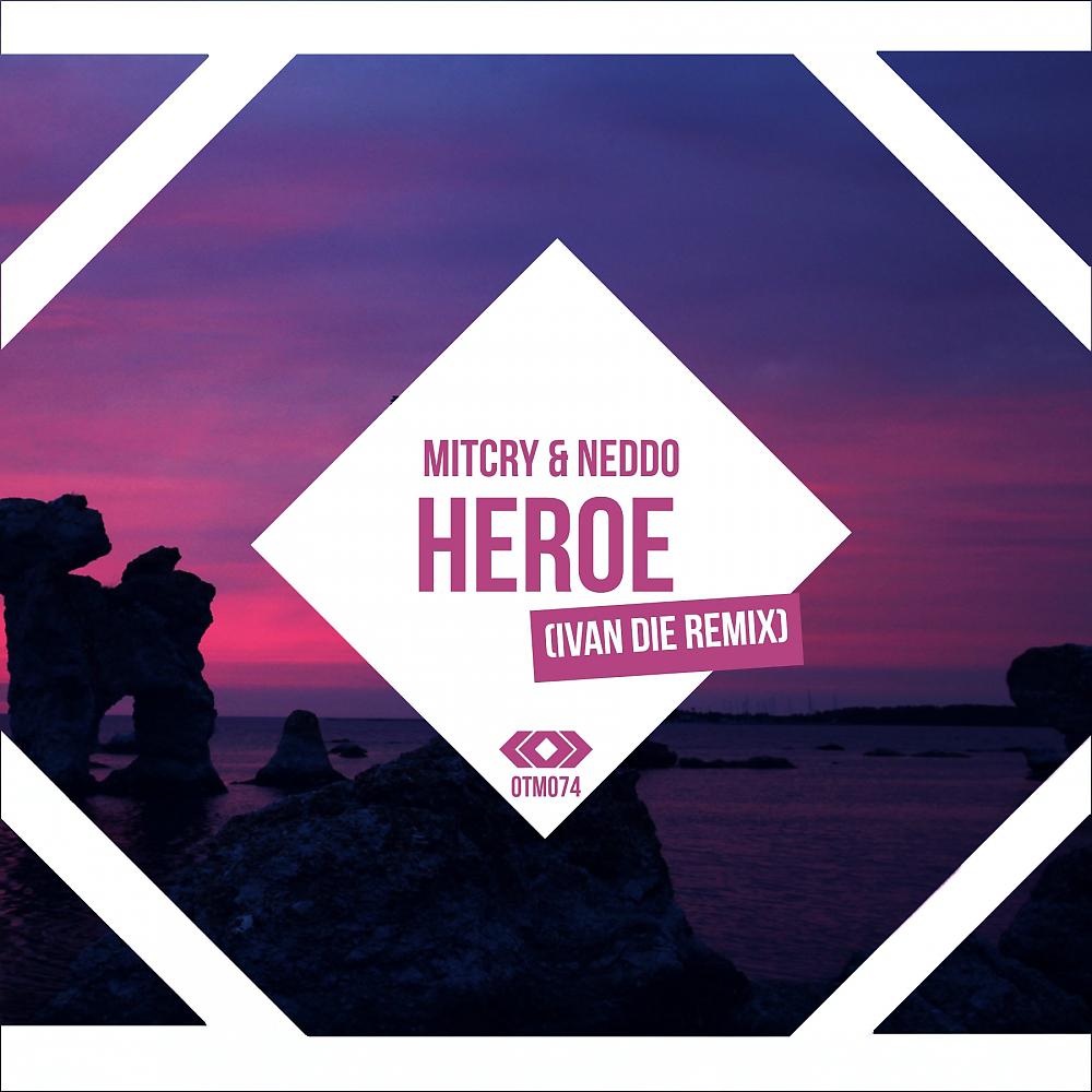 Постер альбома Heroe (Ivan Die Remix)