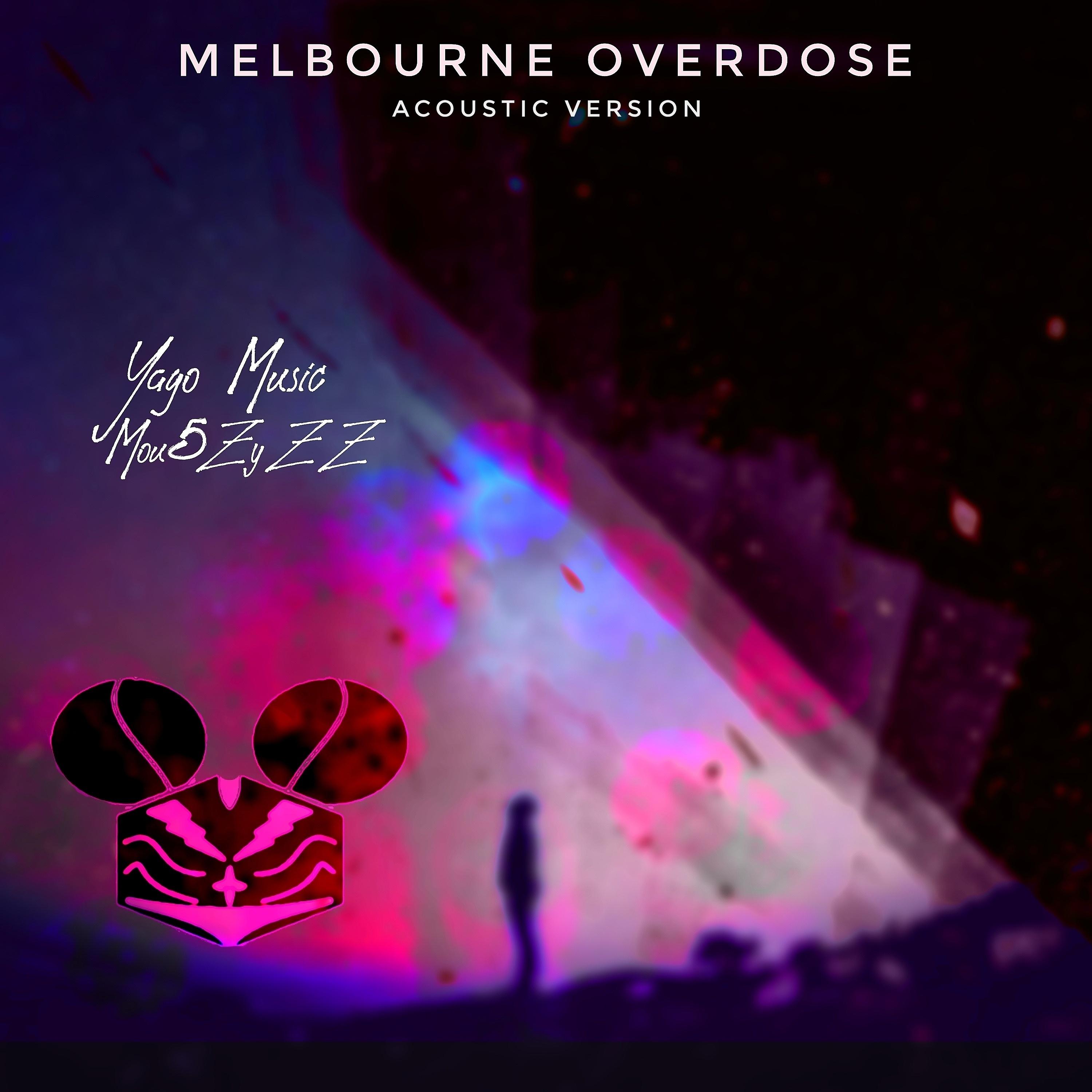 Постер альбома Melbourne Overdose (Acoustic Version)
