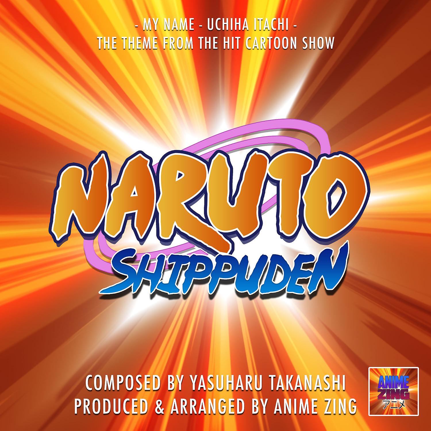 Постер альбома My Name - Uchiha Itachi Theme (From "Naruto Shippuden")