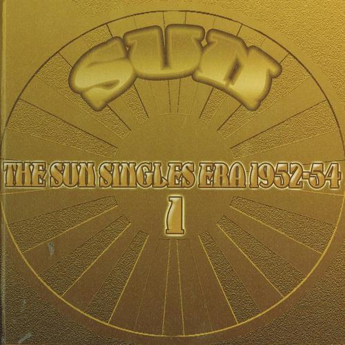 Постер альбома The Sun Singles Era 1952-54 1