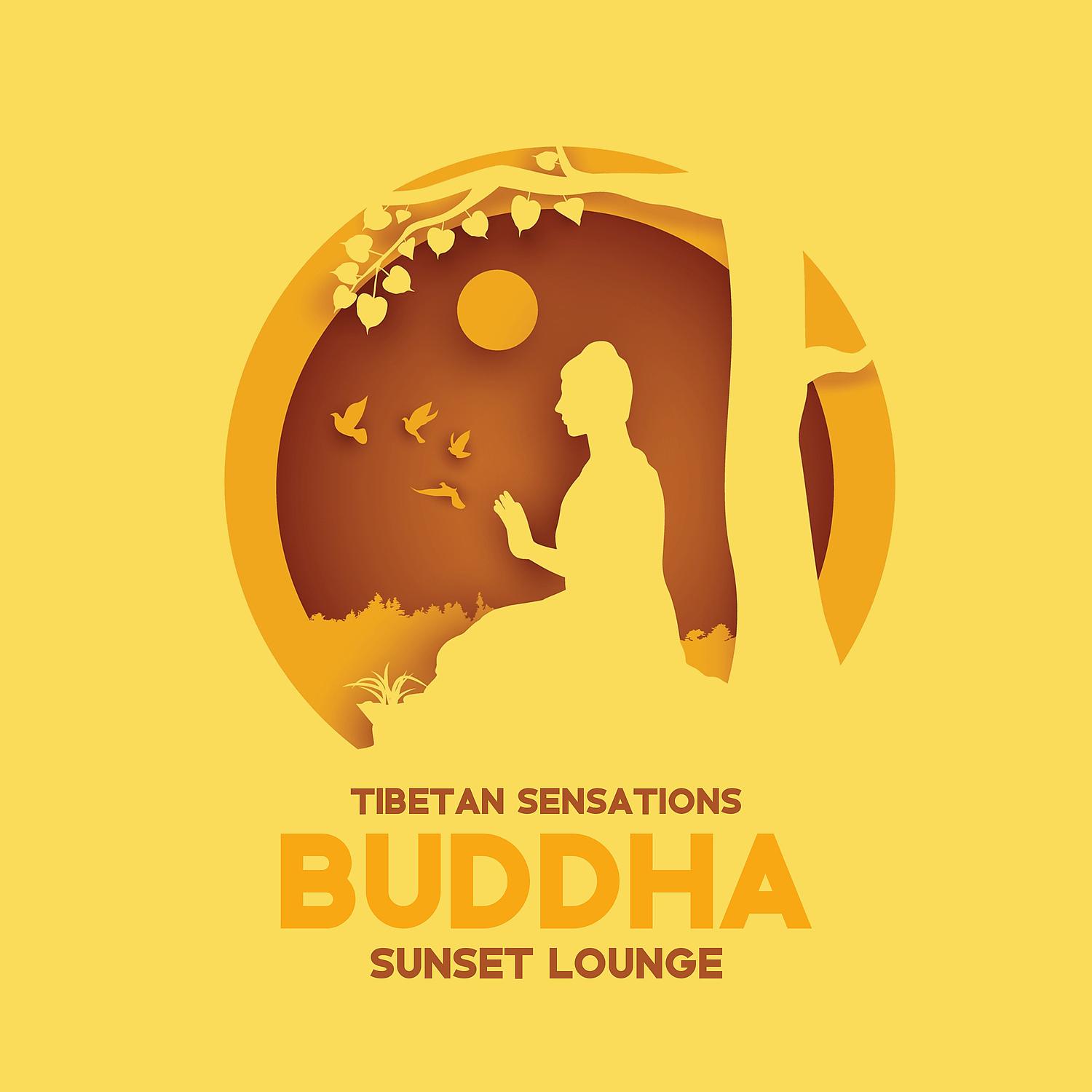 Постер альбома Tibetan Sensations: Buddha Sunset Lounge