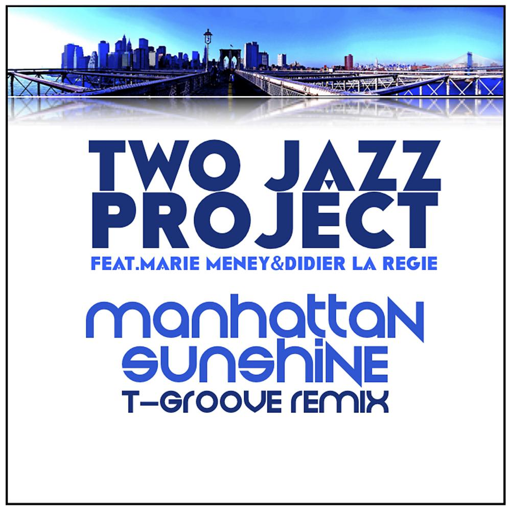 Постер альбома Manhattan Sunshine T-Groove Remix