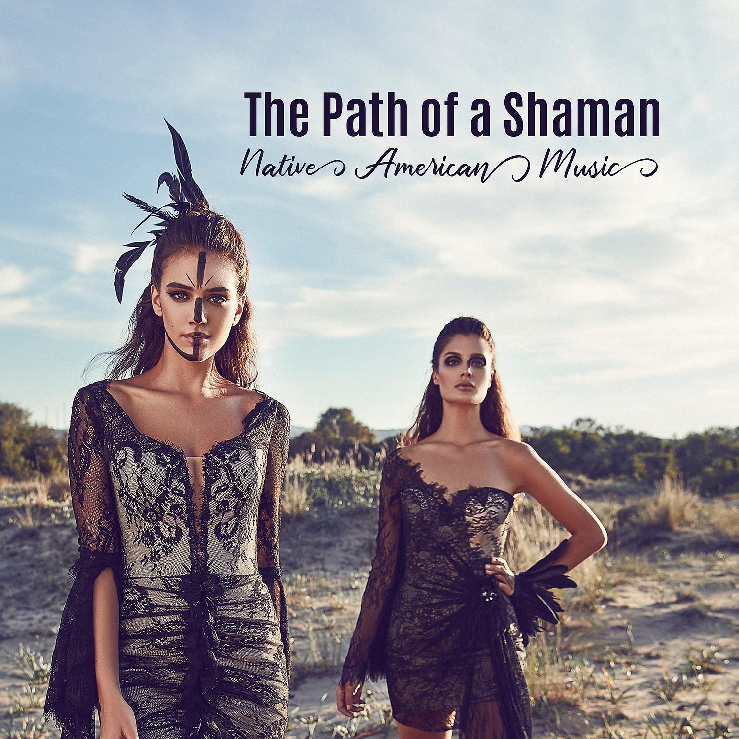 Постер альбома The Path of a Shaman: Native American Music - Ancient Universal Spiritual Practice, Sacred Space, Aura Cleansing Sleep Meditation & Healing Music