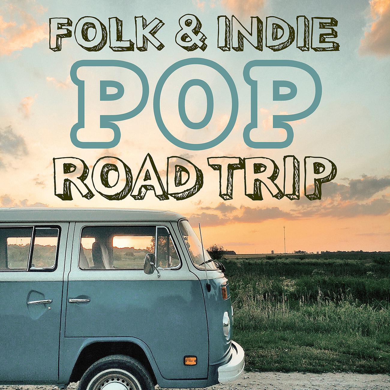 Постер альбома Folk & Indie Pop Road Trip