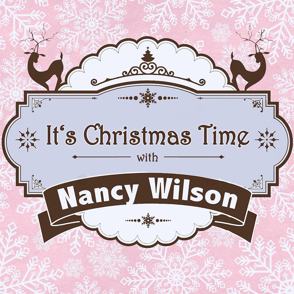 Постер альбома It's Christmas Time with Nancy Wilson