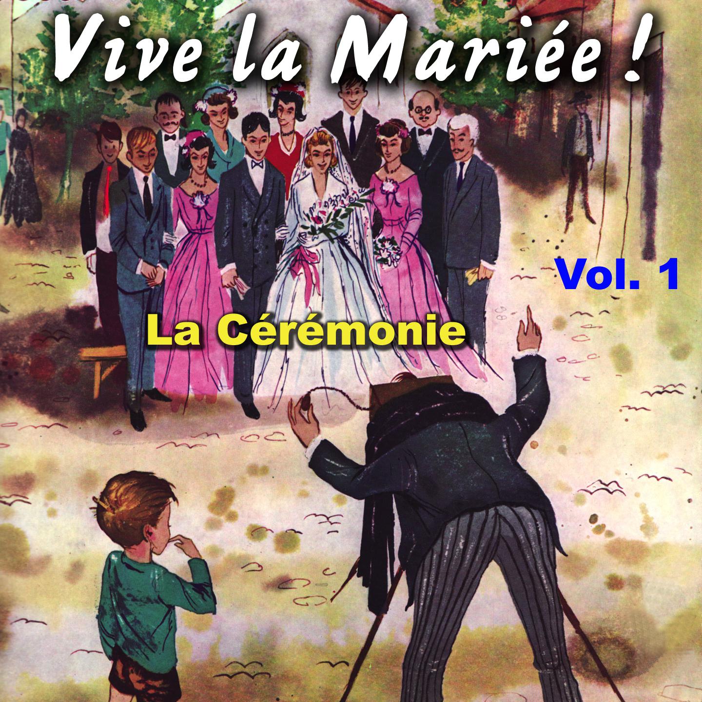 Постер альбома Vive la mariée, vol. 1 : La cérémonie religieuse