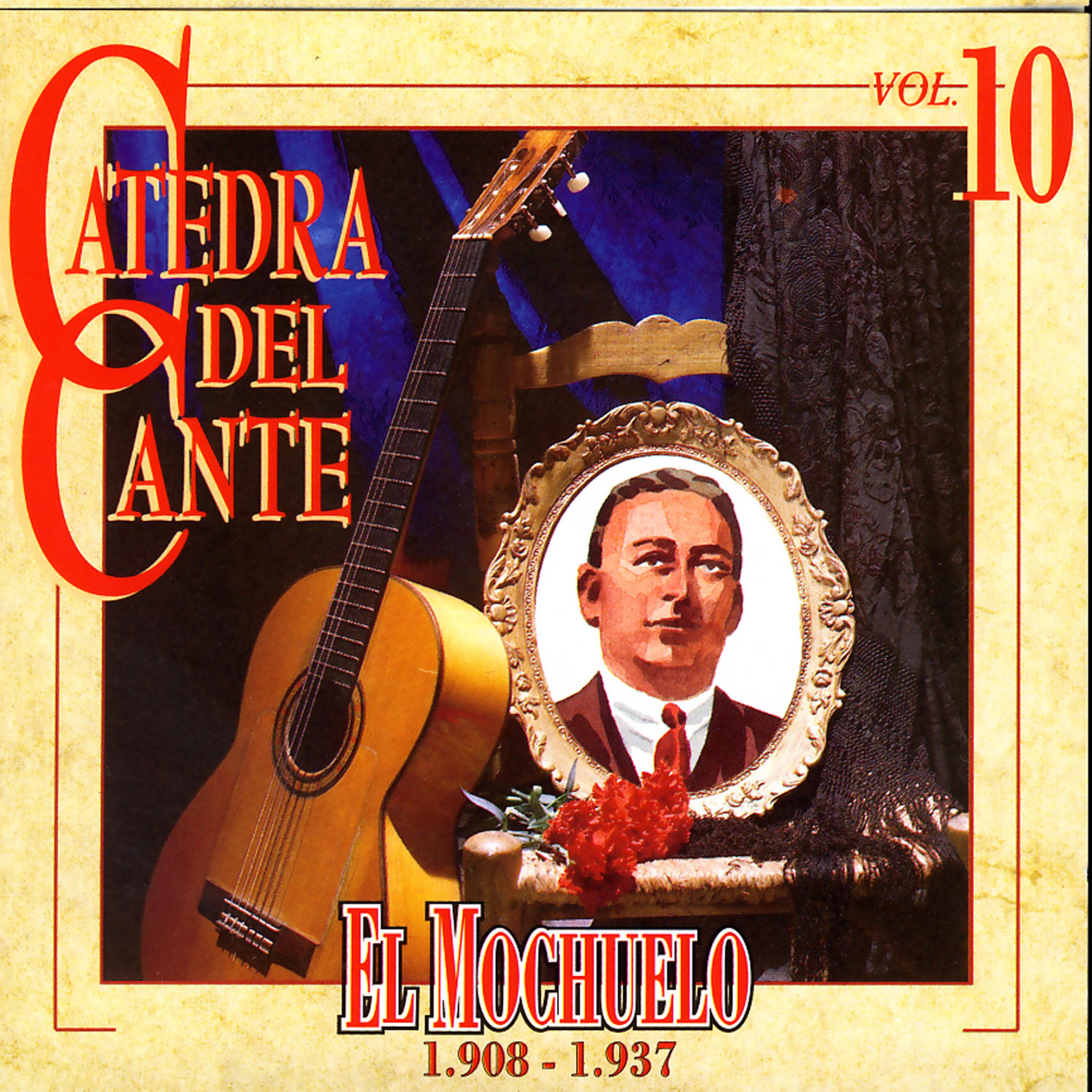 Постер альбома Catedra Del Cante Vol. 10: El Mochuelo