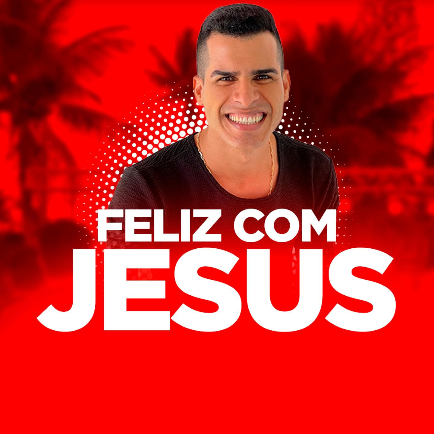 Постер альбома Feliz com Jesus