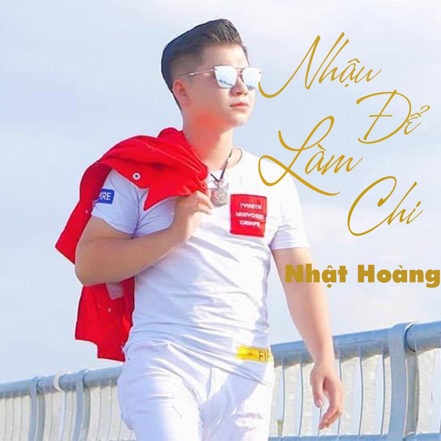 Постер альбома Nhậu Để Làm Chi