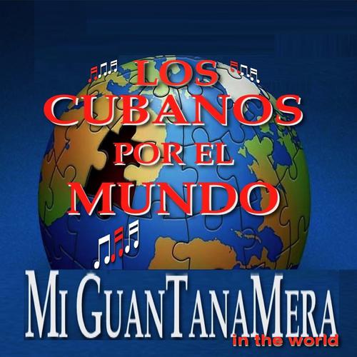 Постер альбома Mi Guantanamera In The World