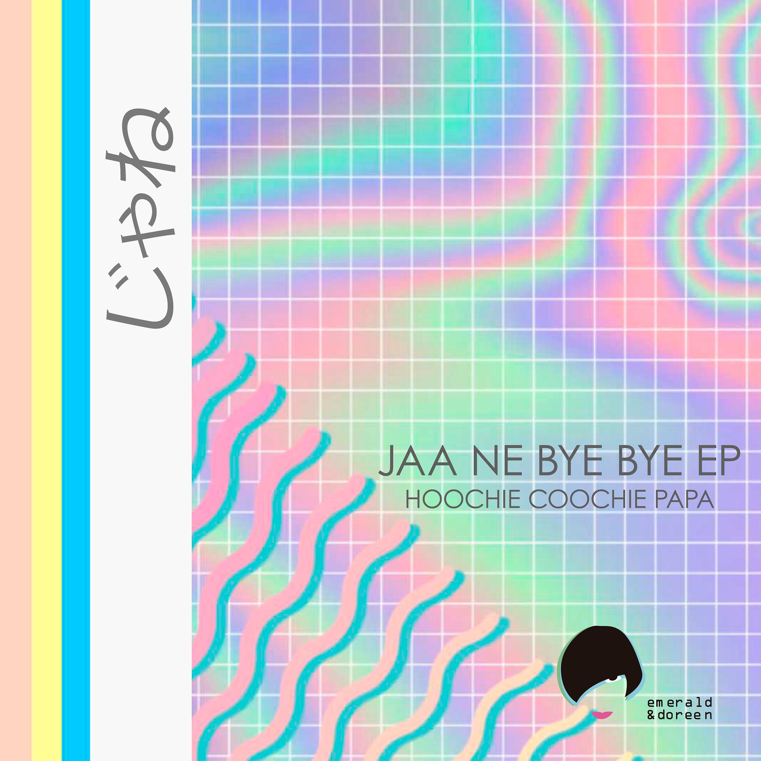 Постер альбома Jaa Ne Bye Bye
