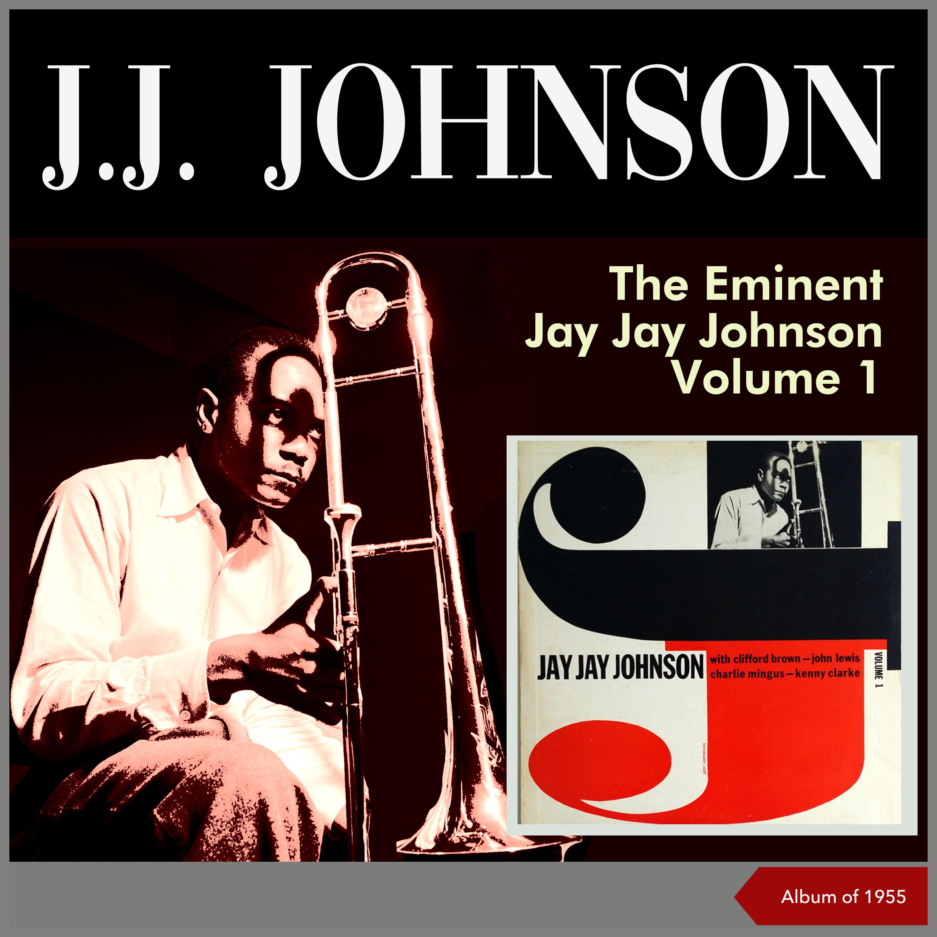 Постер альбома The Eminent Jay Jay Johnson, Vol. 1
