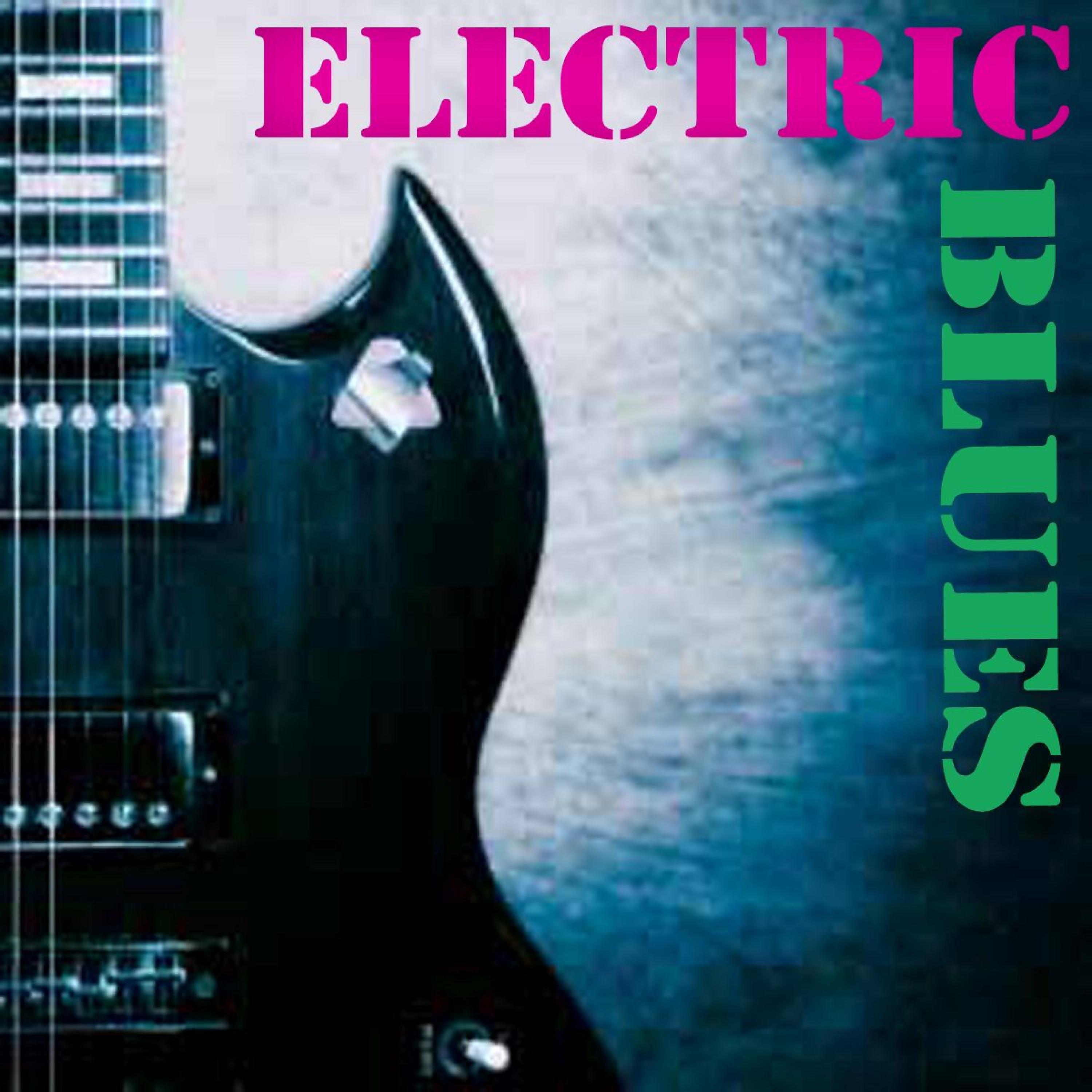 Постер альбома Best of Electric Blues