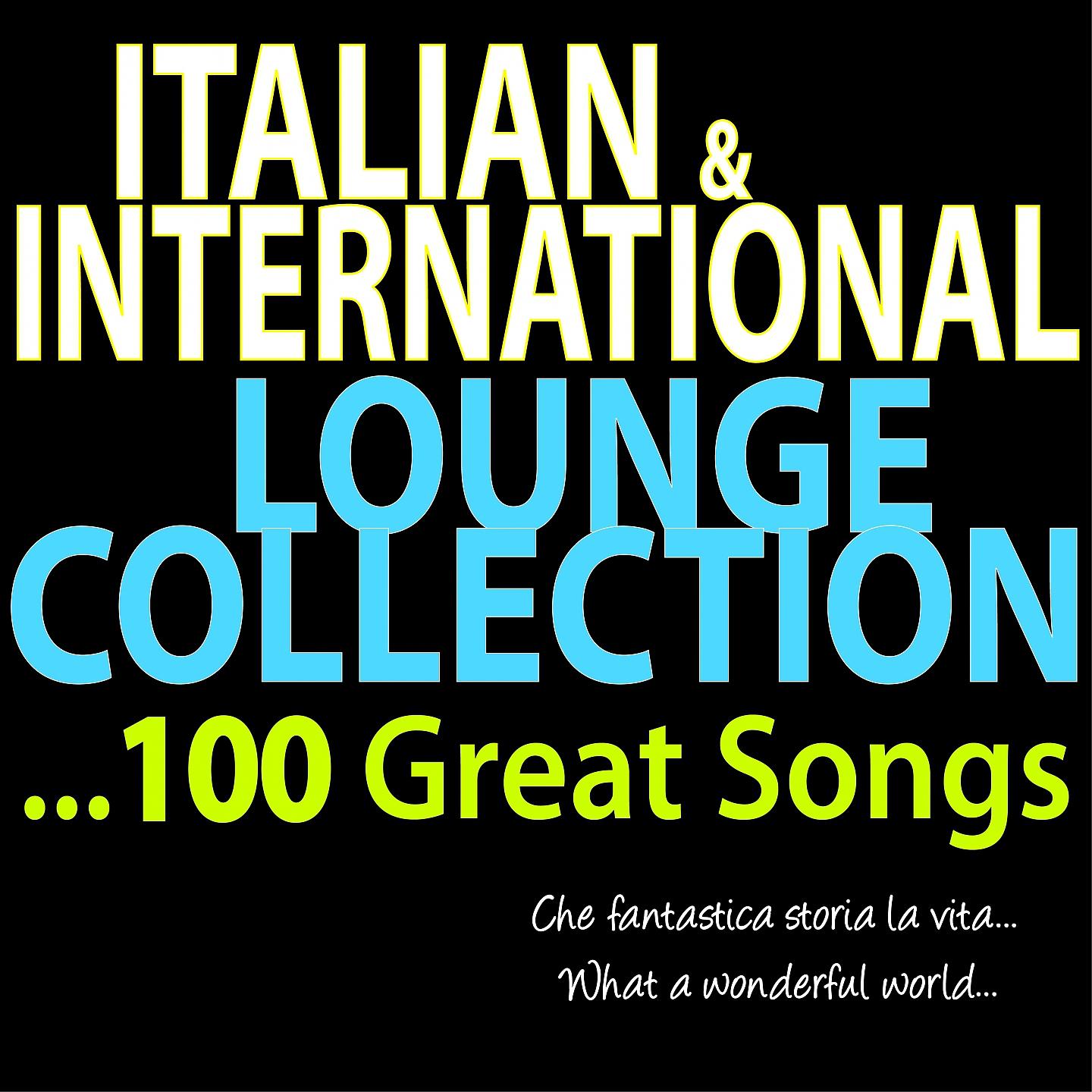 Постер альбома Italian & International Lounge Collection  ...100 Great Songs