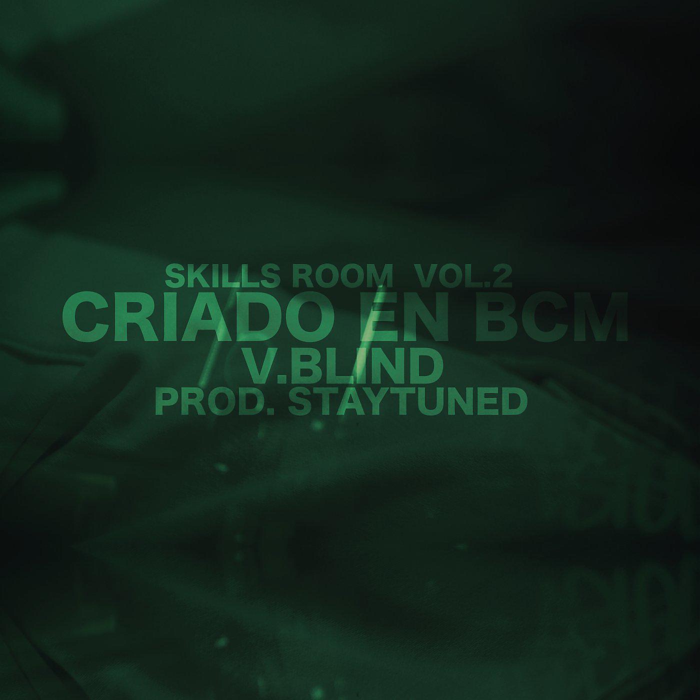 Постер альбома Criado en BCM (Skills Room Vol.2)