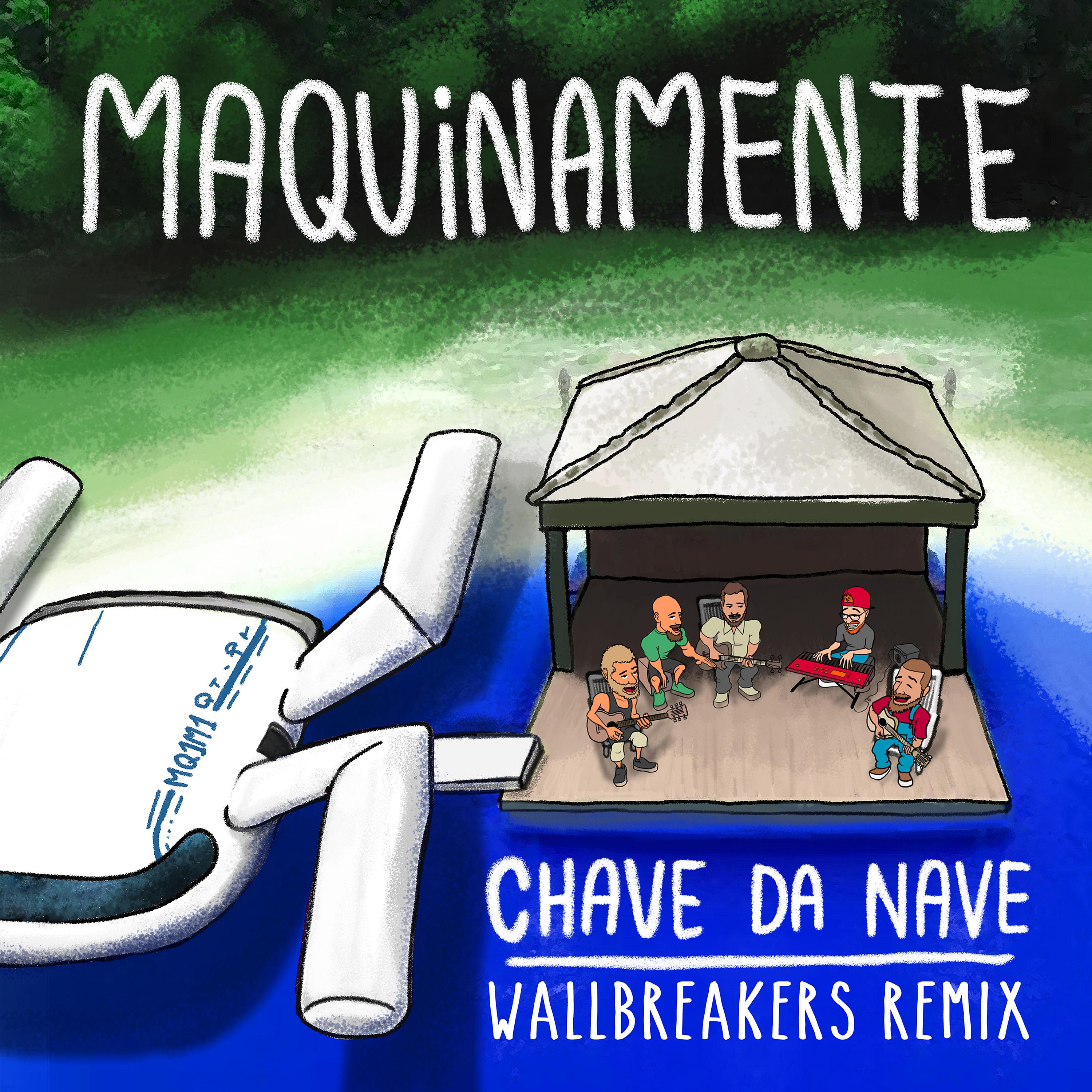 Постер альбома Chave da Nave (Wallbreakers Remix)