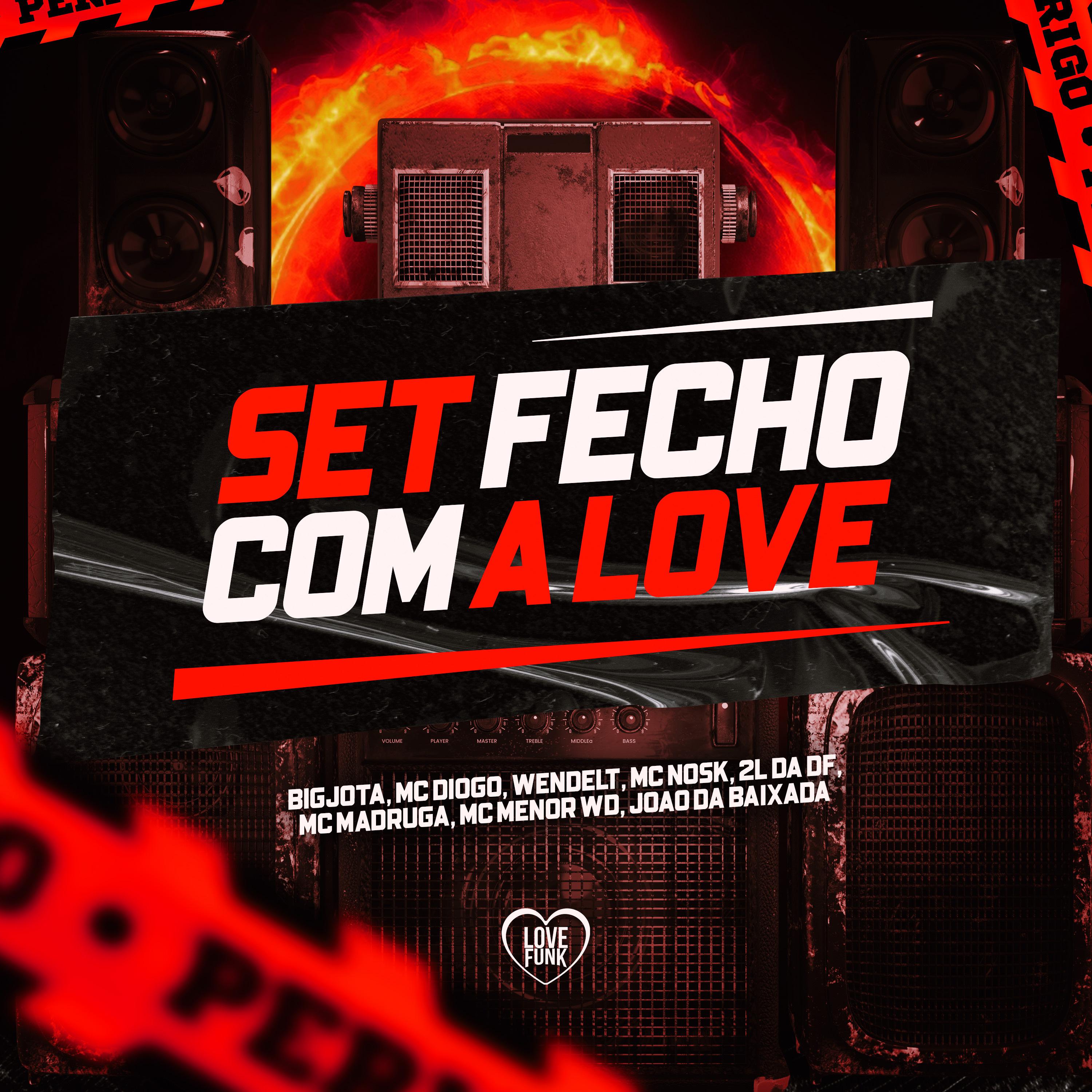 Постер альбома Set Fecho Com a Love