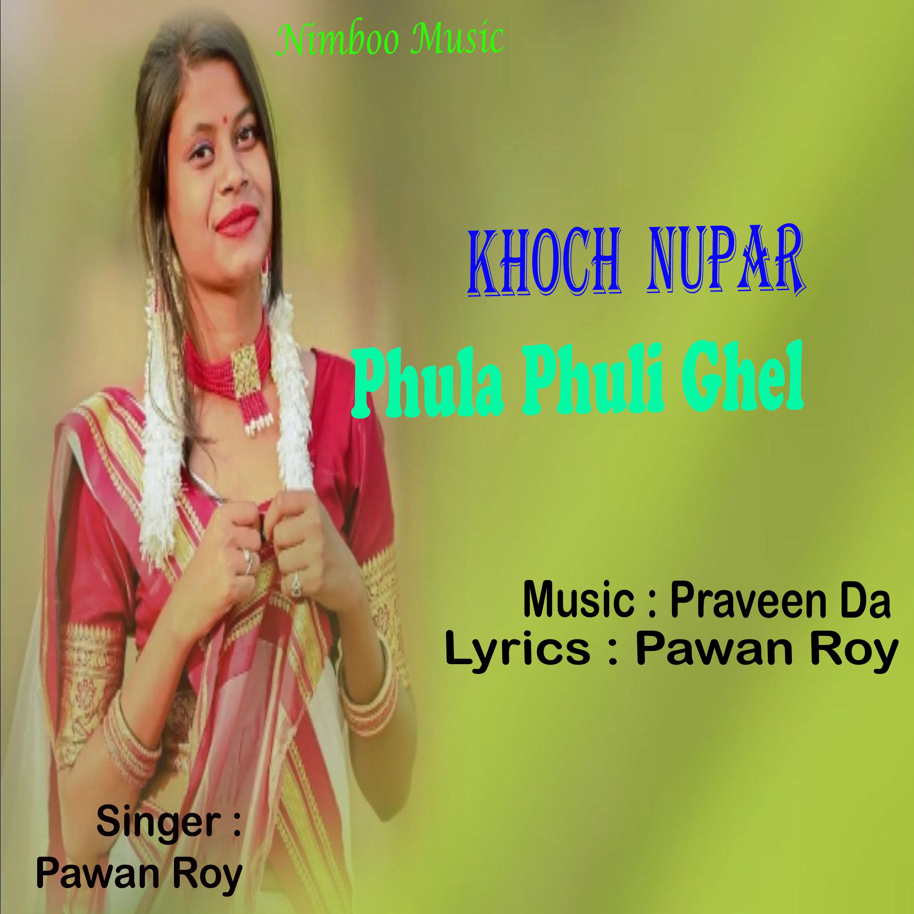 Постер альбома Khoch Nupar Phula Phuli Ghel