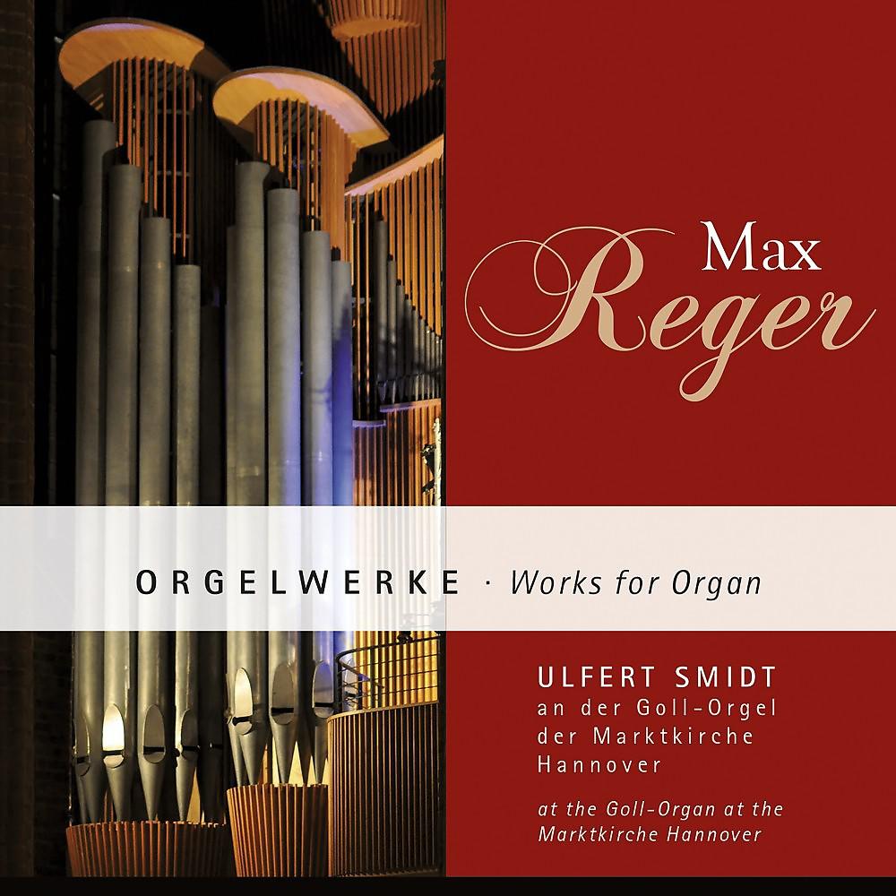 Постер альбома Max Reger: Orgelwerke (Works for organ)