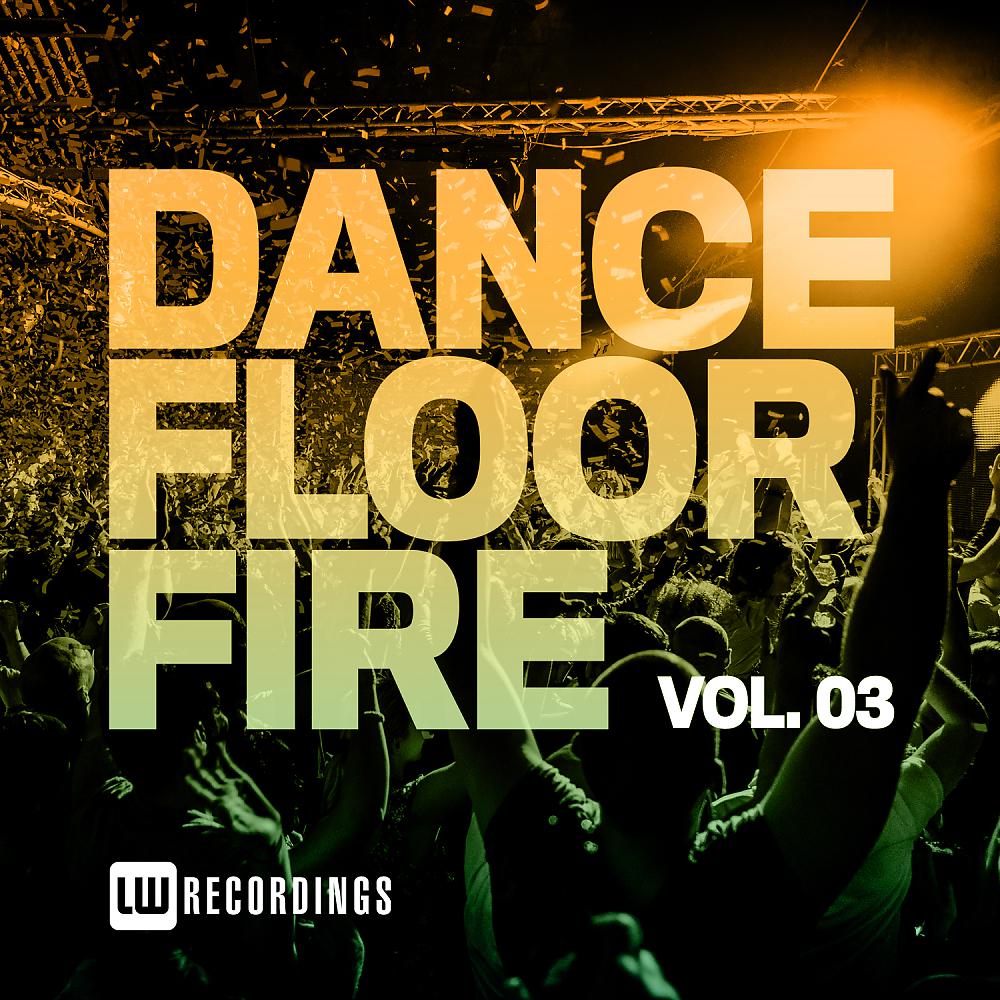 Постер альбома Dancefloor Fire, Vol. 03