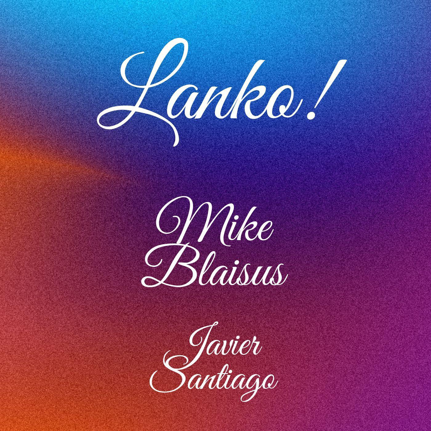 Постер альбома Lanko (feat. Javier Santiago)