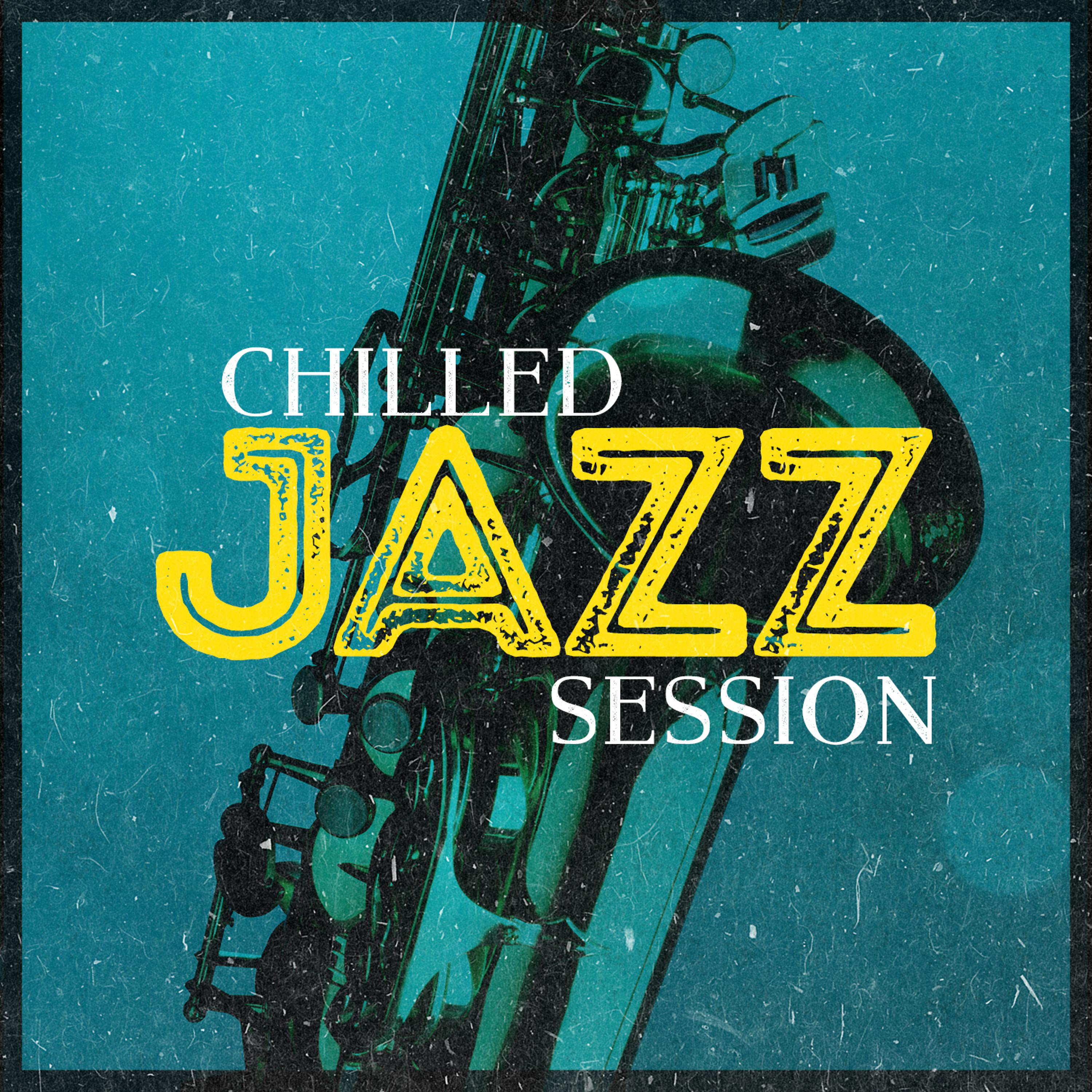 Постер альбома Chilled Jazz Session