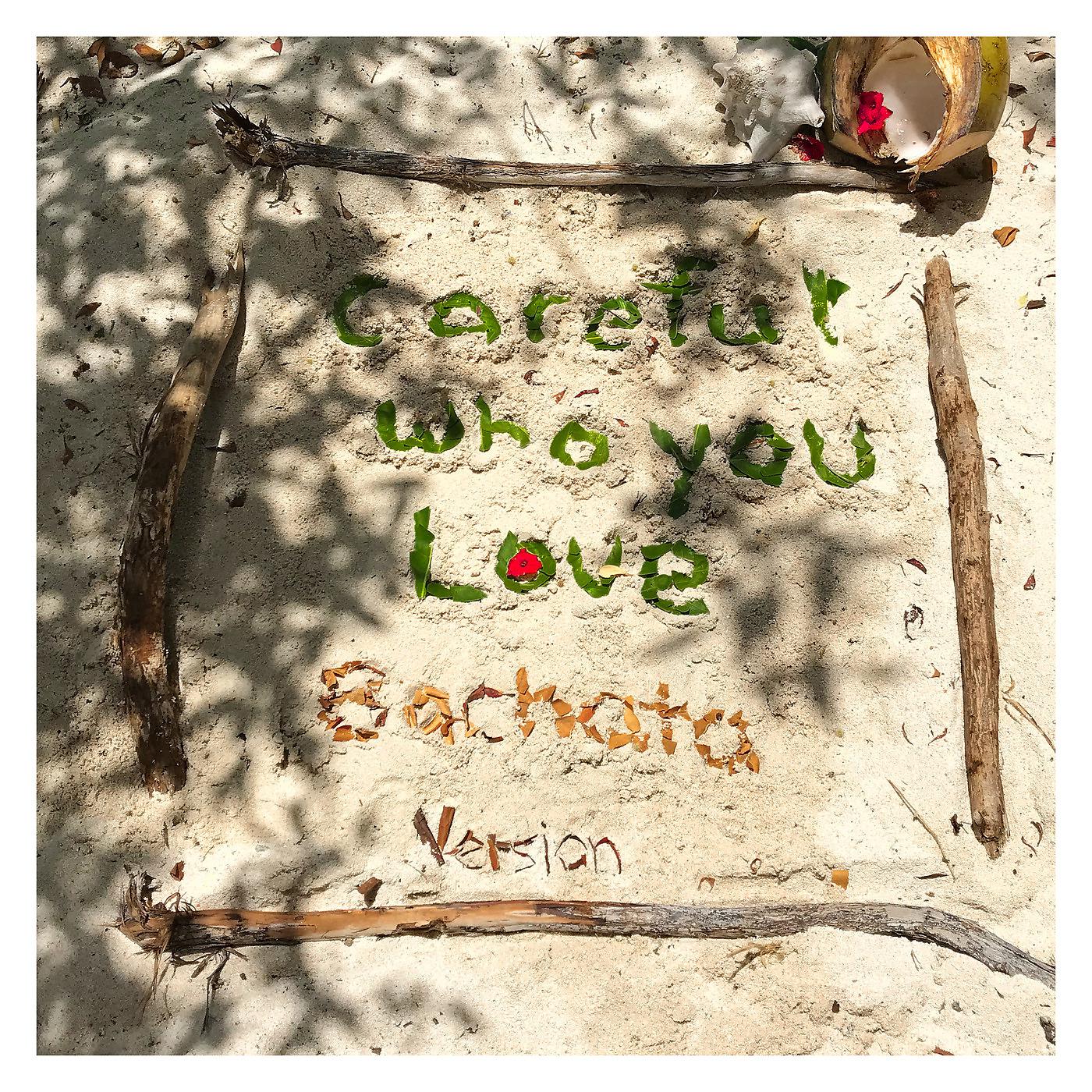 Постер альбома Careful Who You Love (Bachata Version)