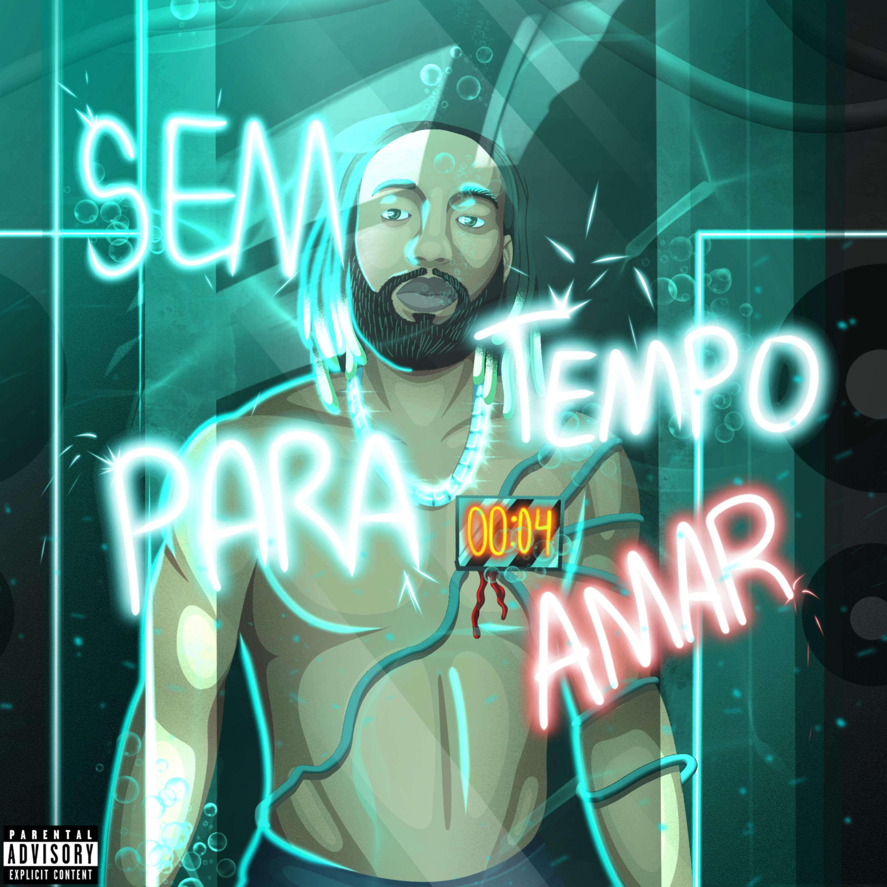 Постер альбома Sem Tempo Para Amar