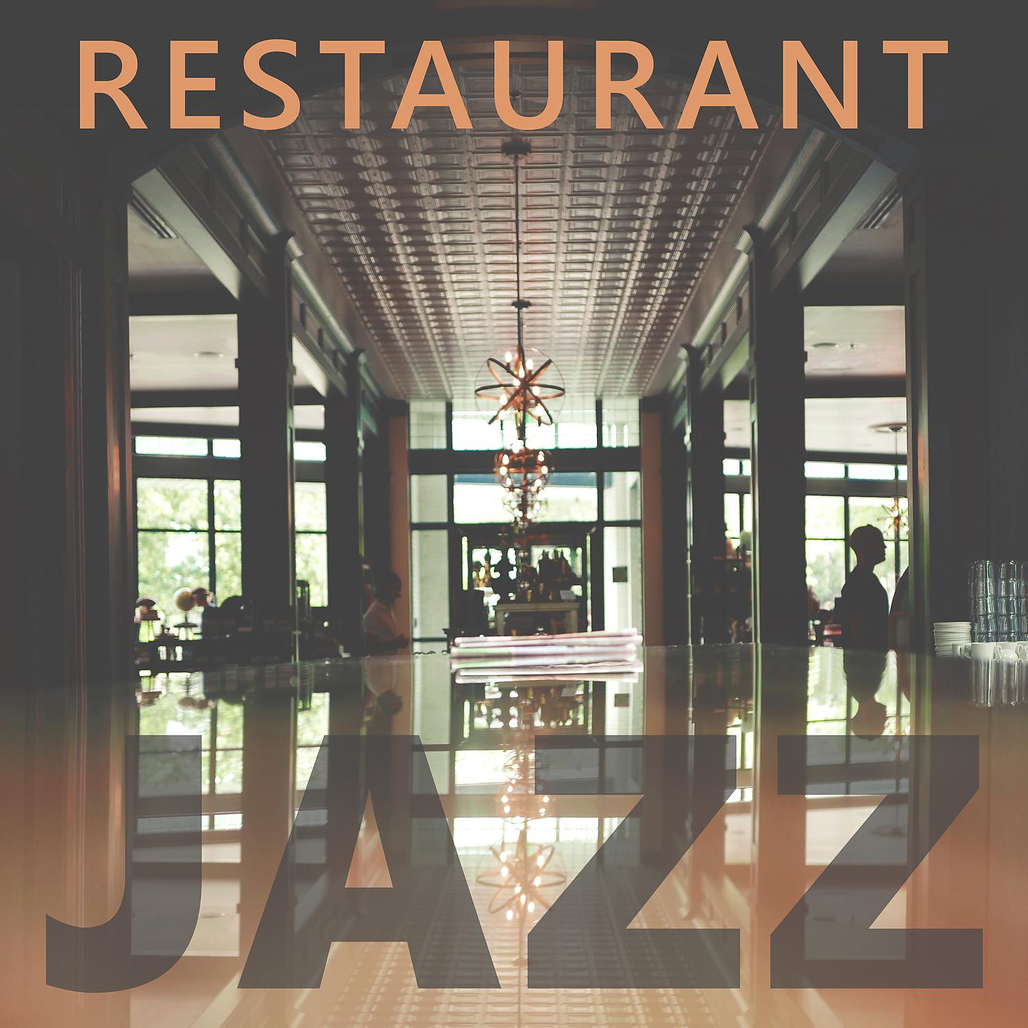 Постер альбома Restaurant Jazz – Jazz Music to Relax, Instrumental Jazz Music