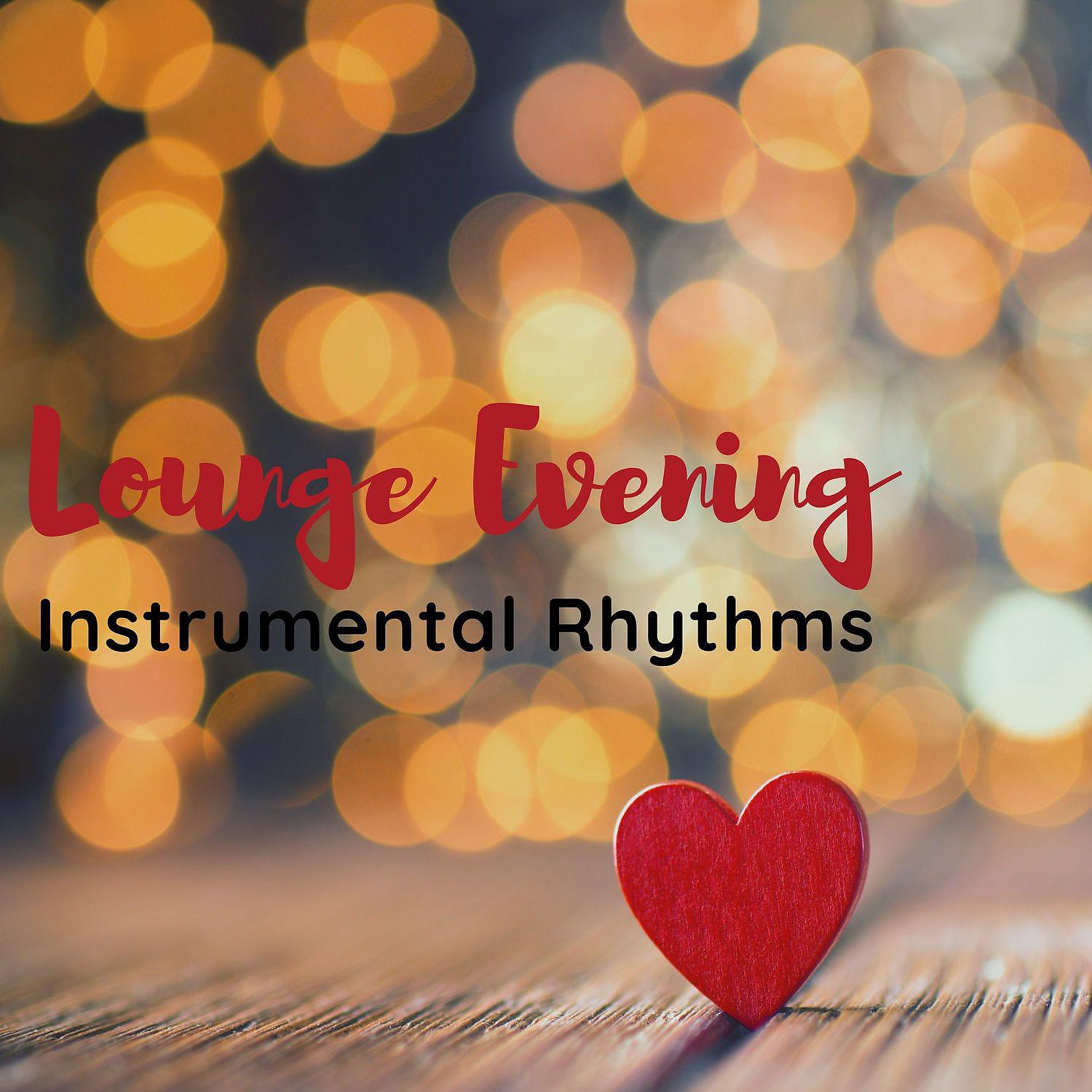 Постер альбома Lounge Evening: Instrumental Rhythms