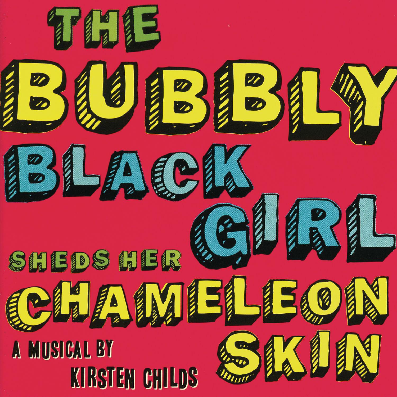 Постер альбома The Bubbly Black Girl Sheds Her Chameleon Skin (2007 Studio Cast)