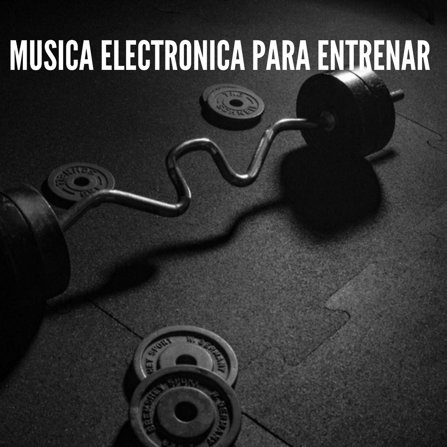 Постер альбома Musica Electronica para Entrenar