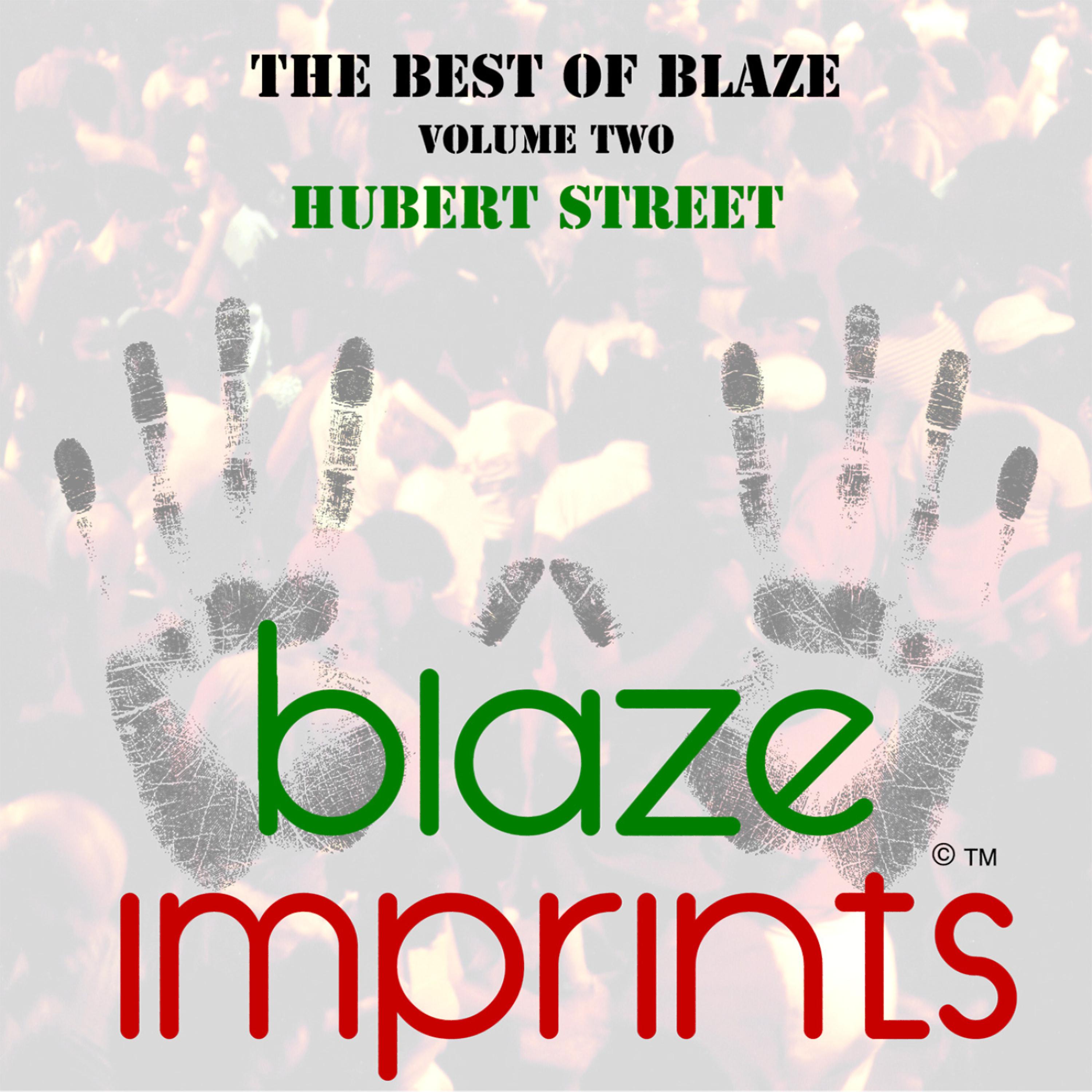 Постер альбома The Best of Blaze, Vol. 2 - Hubert Street