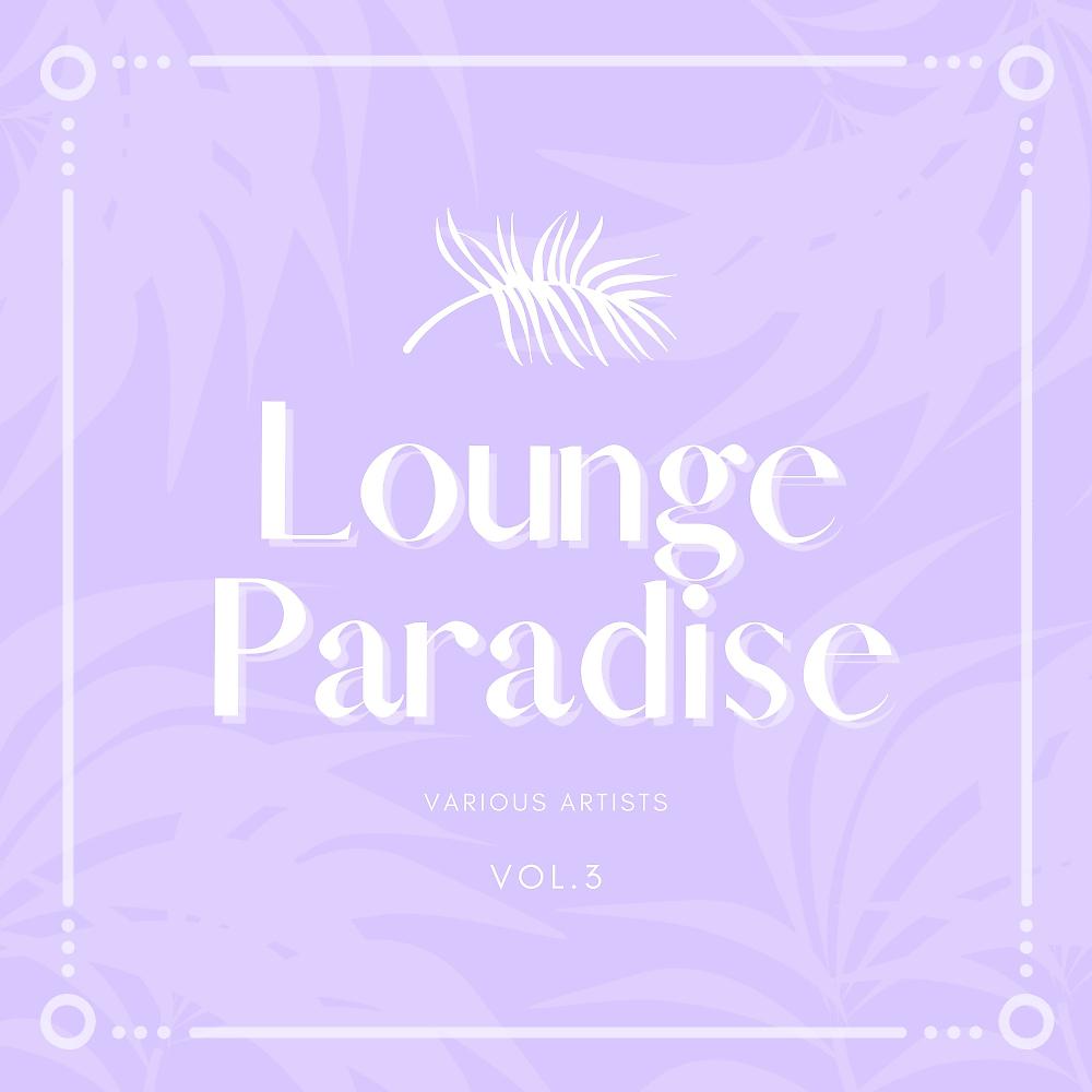 Постер альбома Lounge Paradise, Vol. 3