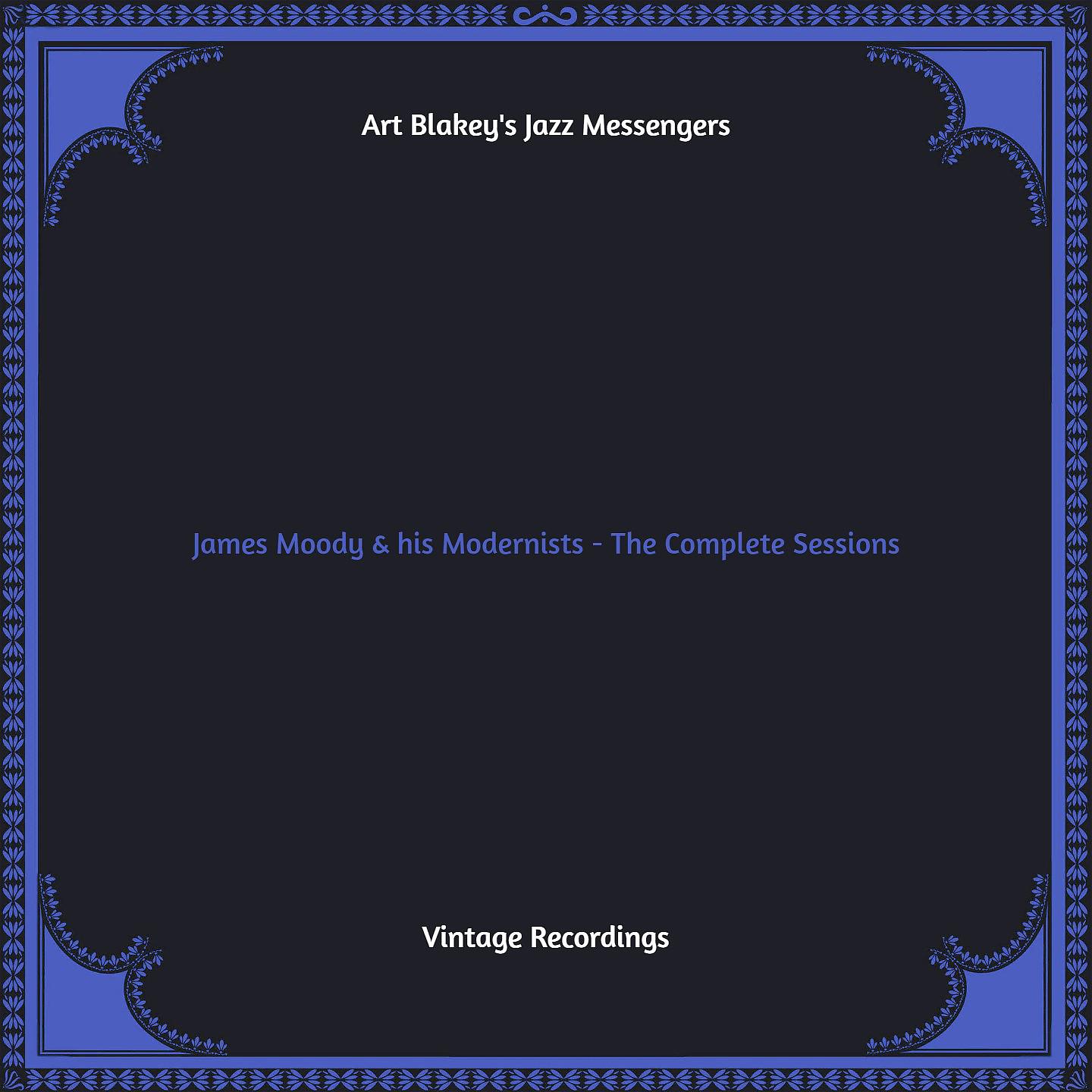 Постер альбома James Moody & his Modernists - The Complete Sessions