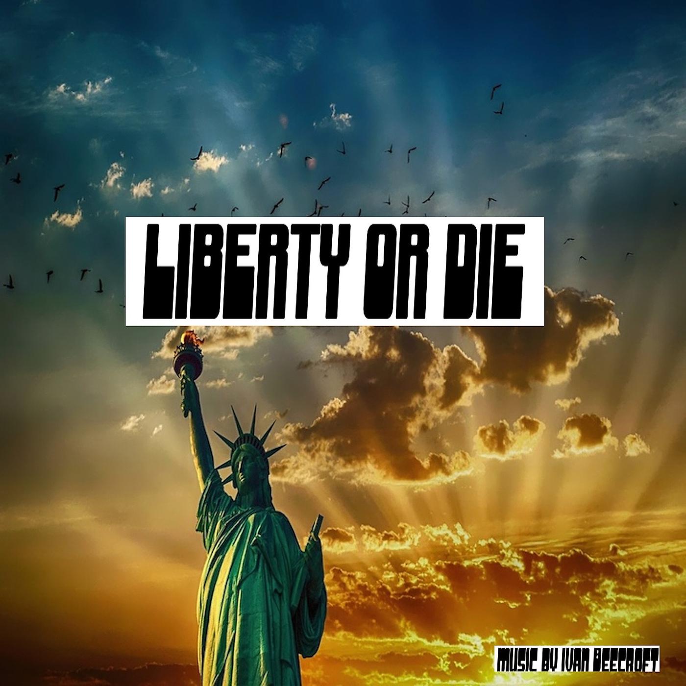 Постер альбома Liberty or Die