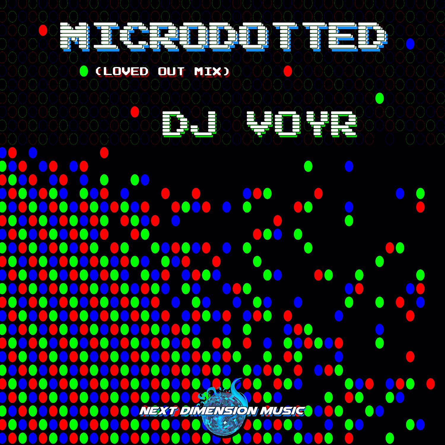 Постер альбома Microdotted (Loved Out Mix)