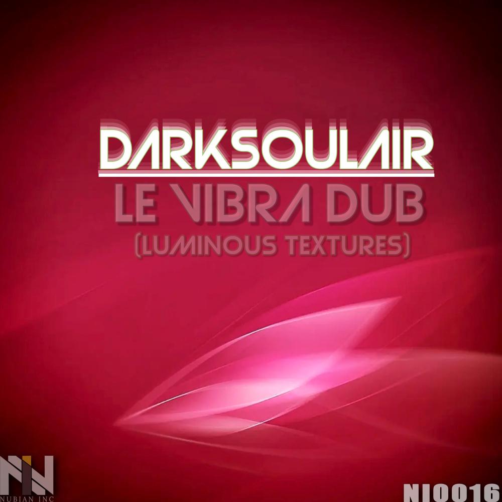Постер альбома Le Vibra Dub (Luminous Textures) EP