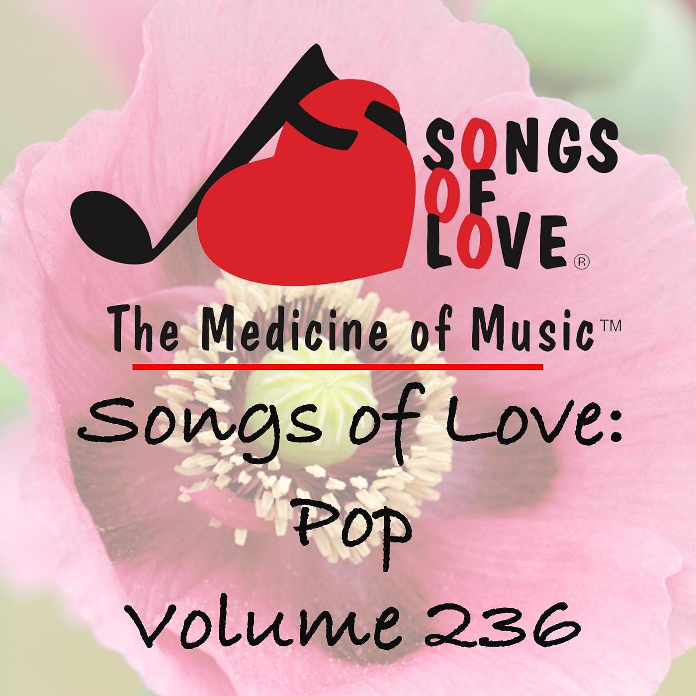 Постер альбома Songs of Love: Pop, Vol. 236