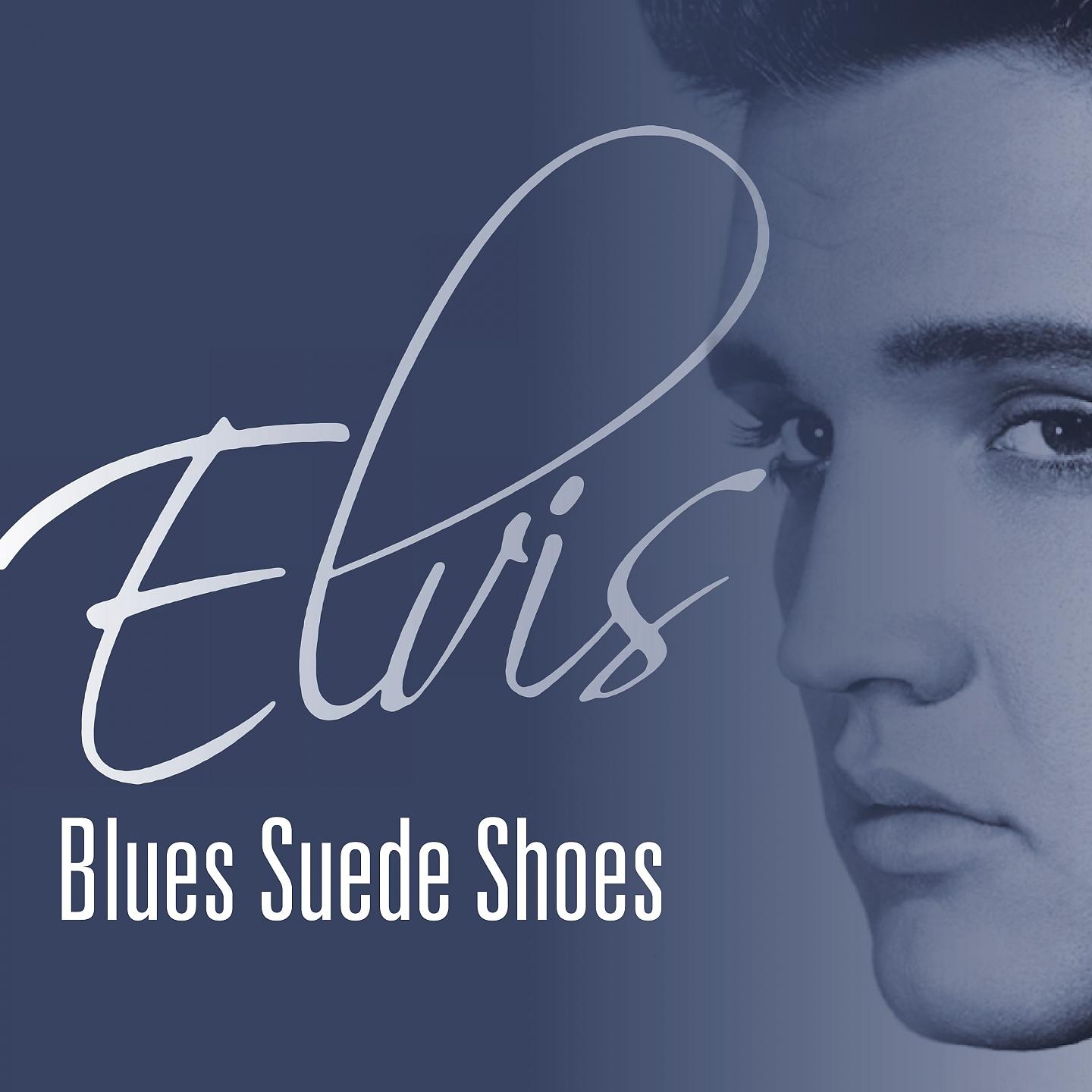 Постер альбома Elvis - Blues Suede Shoes