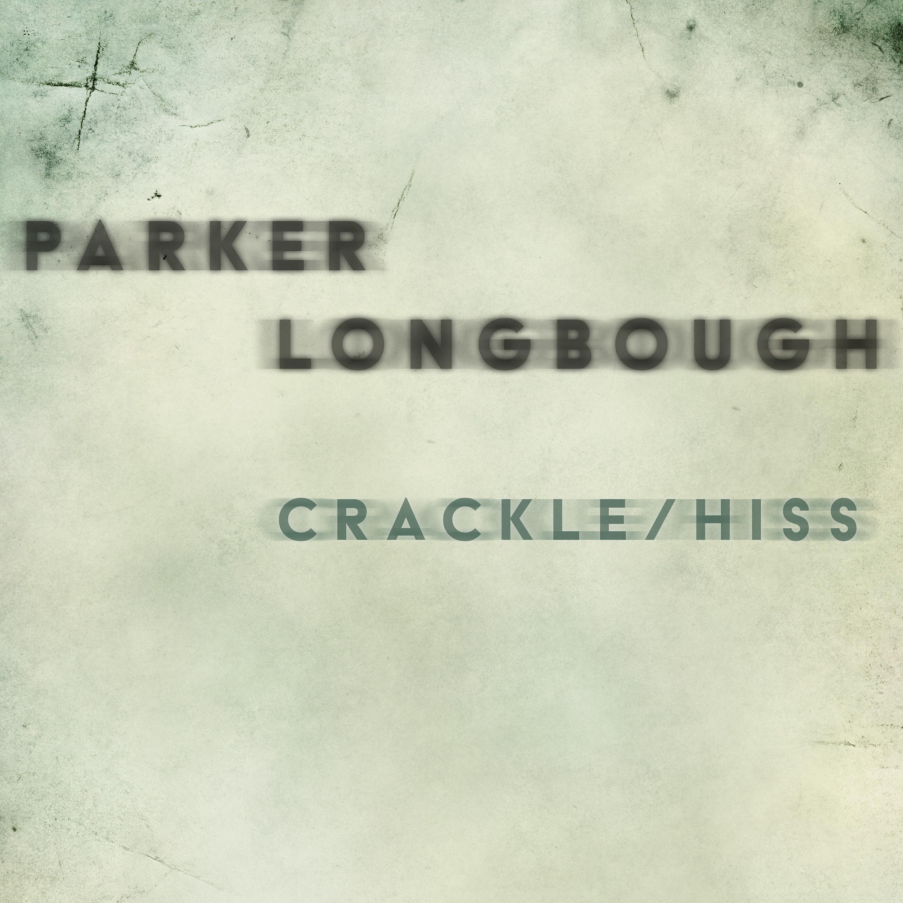 Постер альбома Crackle / Hiss