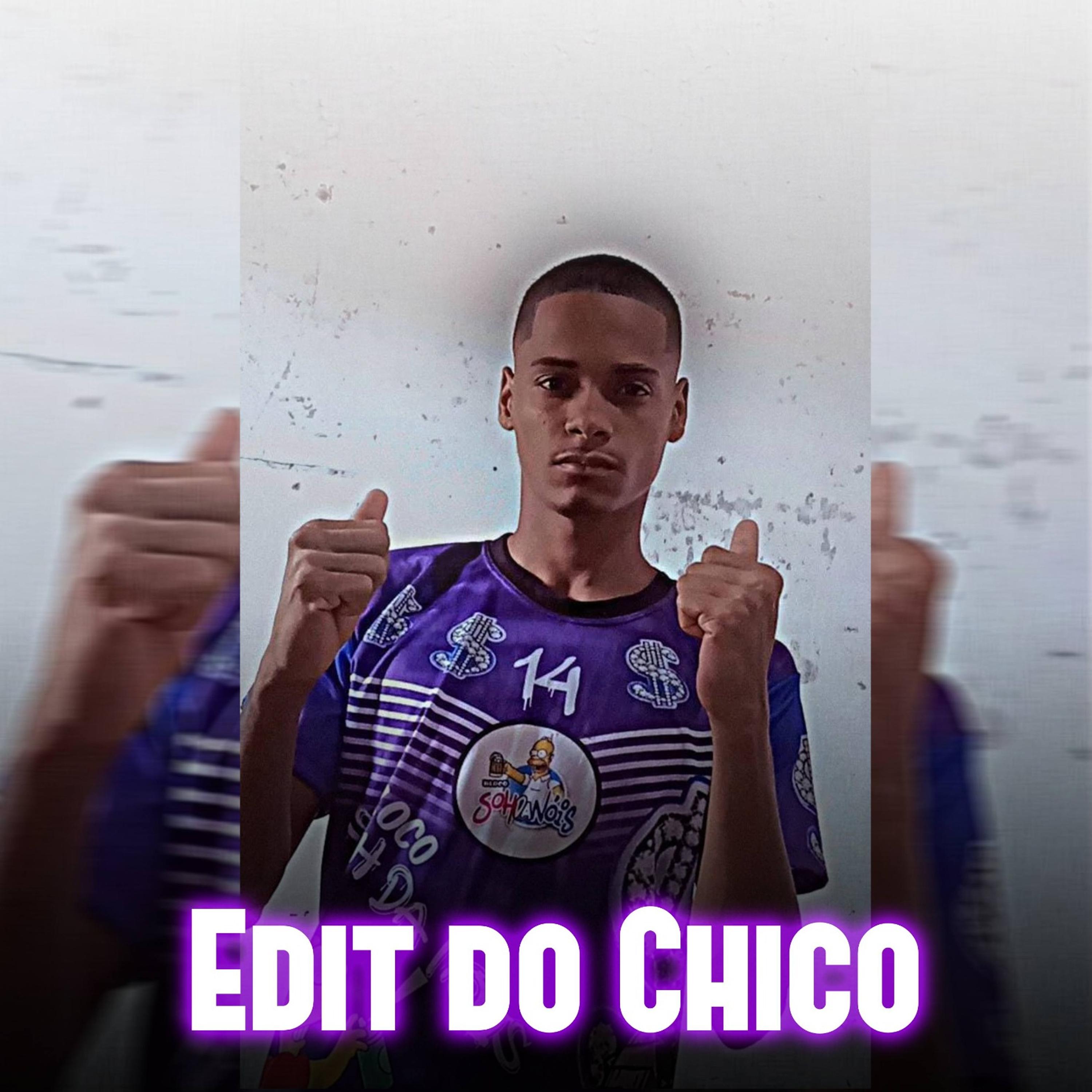 Постер альбома Edit do Chico